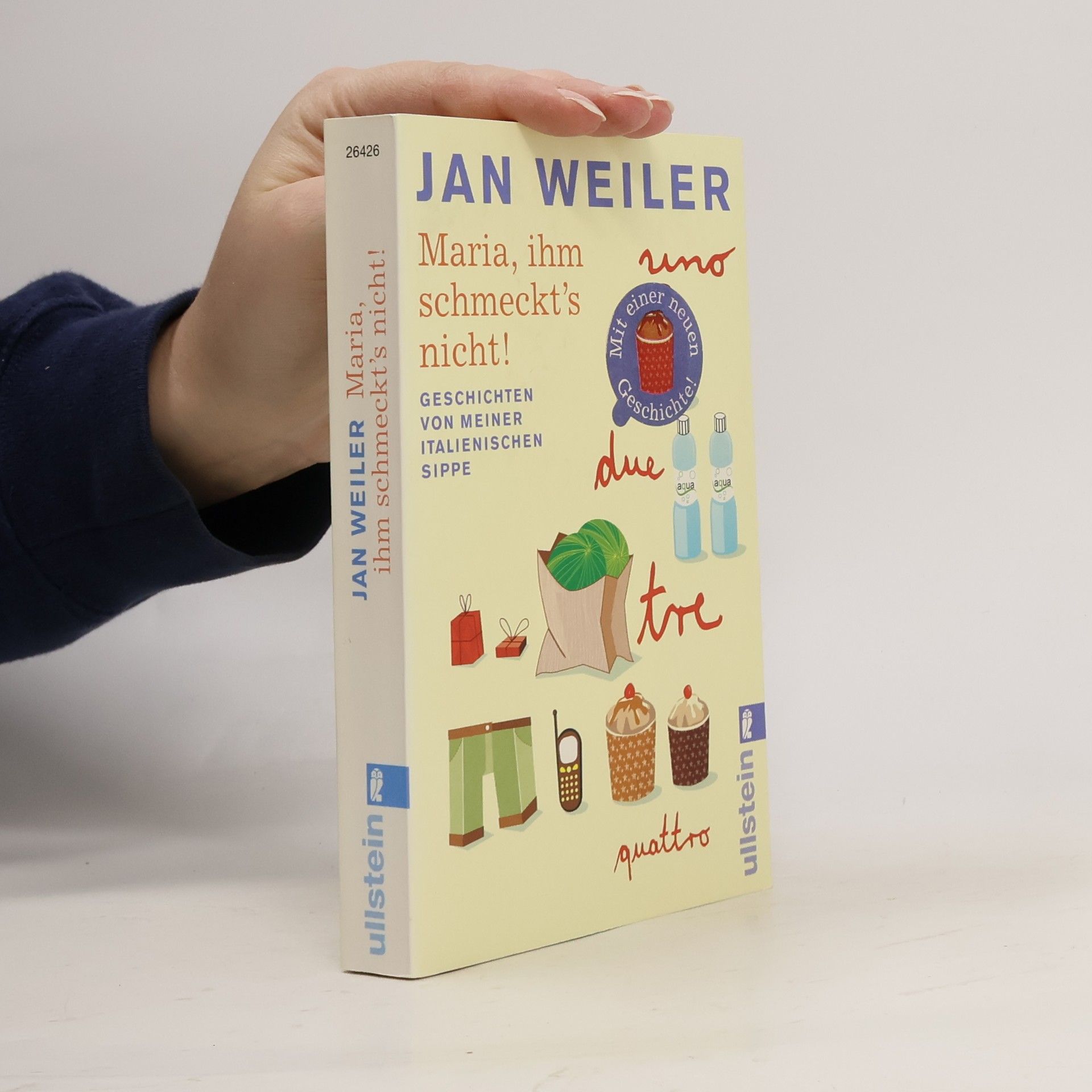 Jan Weiler Maria, ihm schmeckt's nicht!