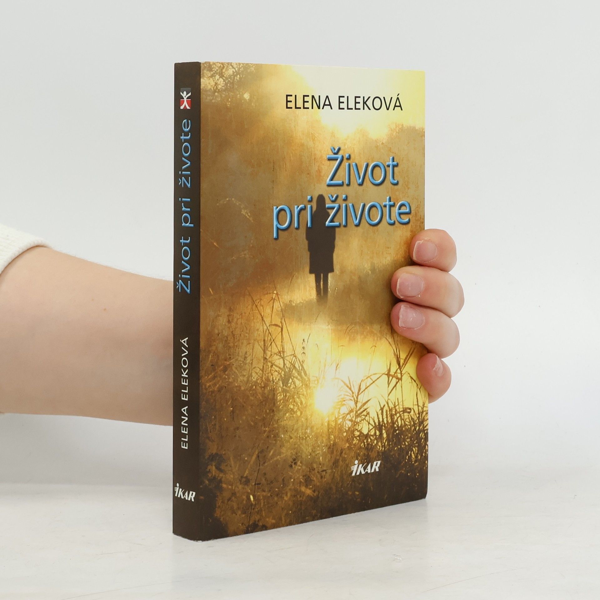 Elena Eleková Život pri živote