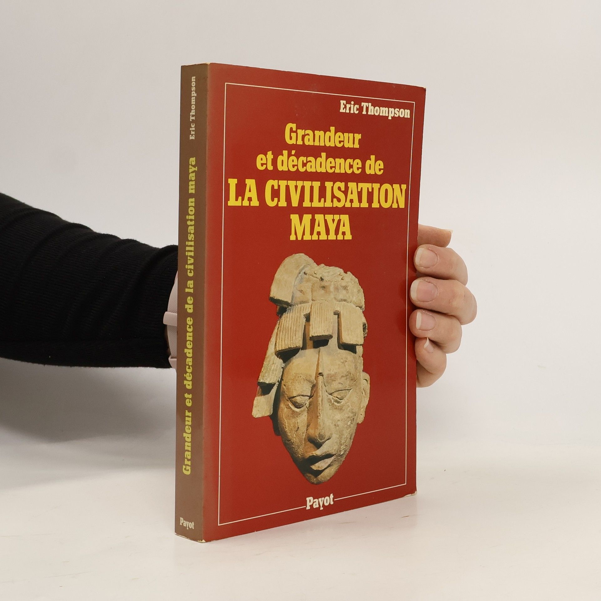 Eric Thompson Grandeur et décadence de la civilisation maya