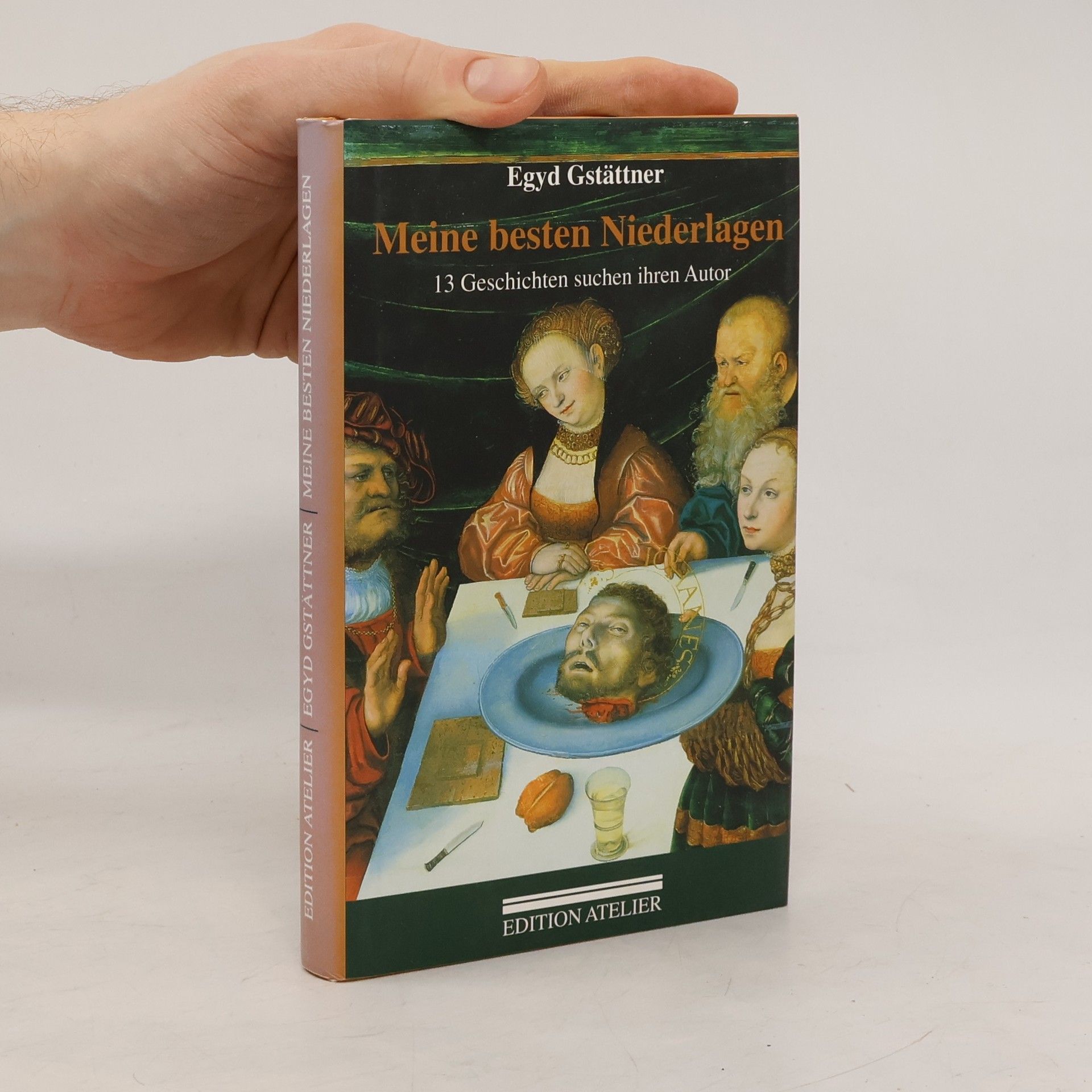 Egyd Gstättner Meine besten Niederlagen