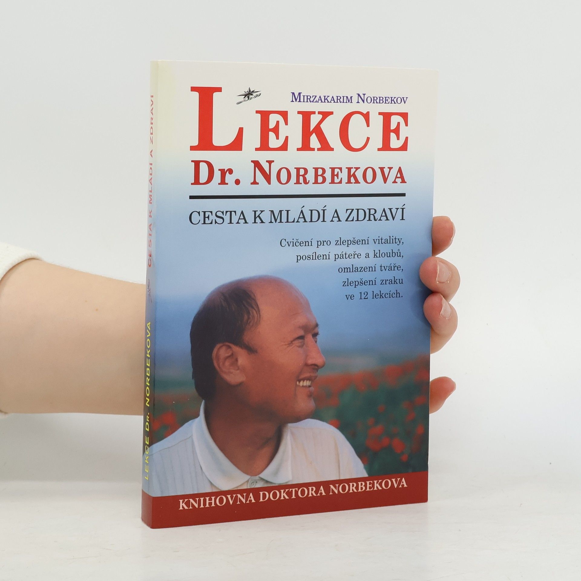 Lekce Dr. Norbekova. Cesta k mládí a zdraví
