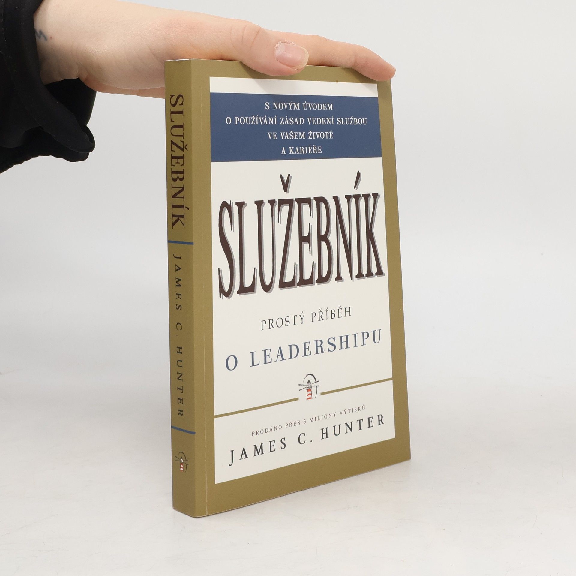James C. Hunter Služebník: Prostý příběh o leadershipu