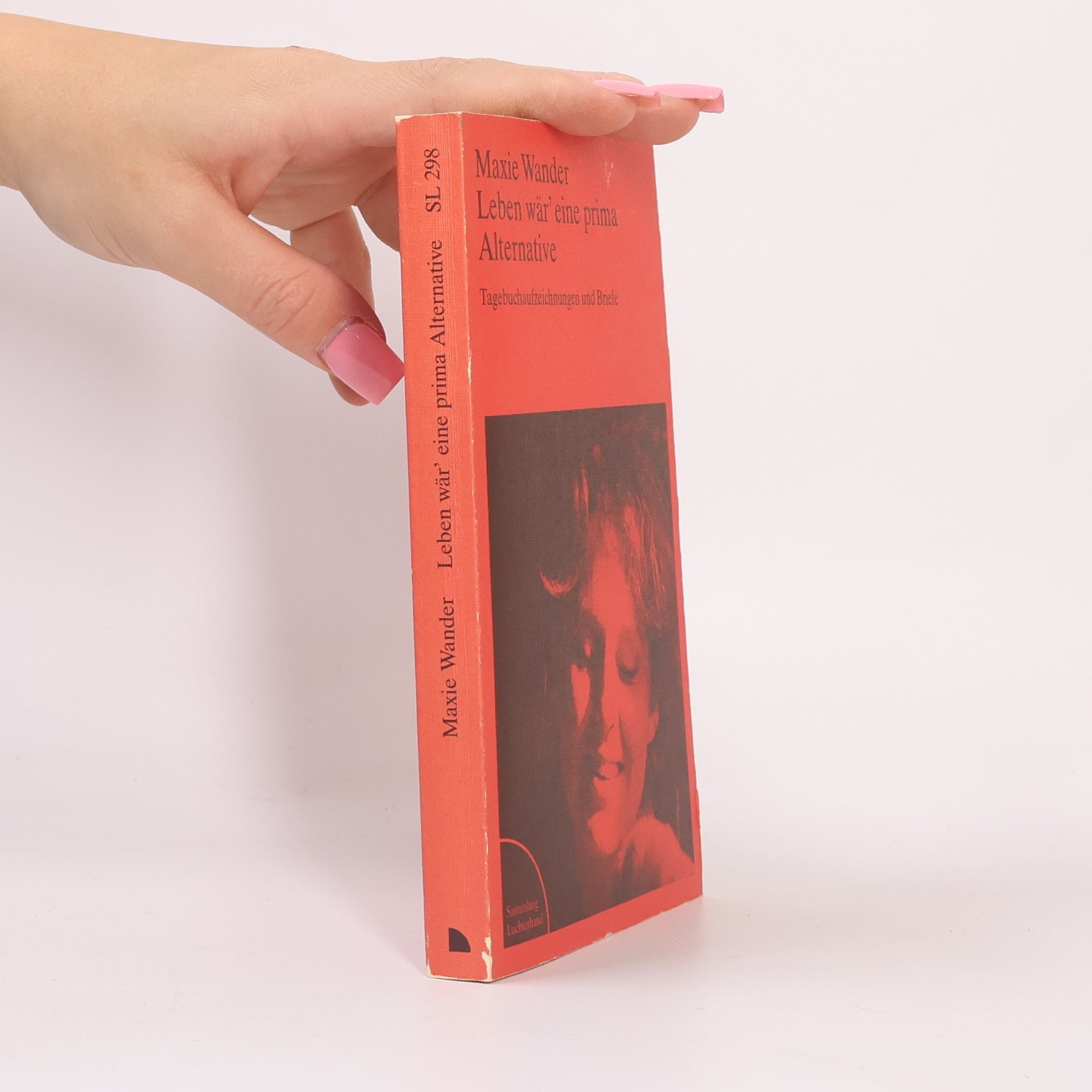 Maxie Wander Leben wär' eine prima Alternative Tagebuchaufzeichnungen und Briefe