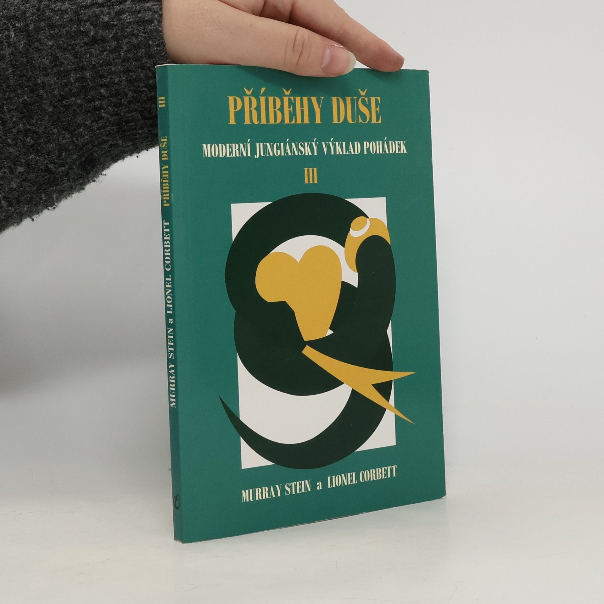 Murray B. Stein Příběhy duše : moderní jungiánský výklad pohádek. III