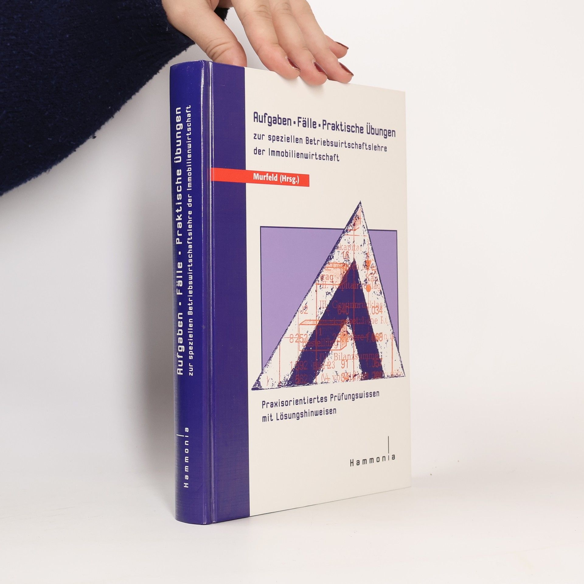 Aufgaben, Fälle, praktische Übungen zur Speziellen Betriebswirtschaftslehre der Immobilienwirtschaft