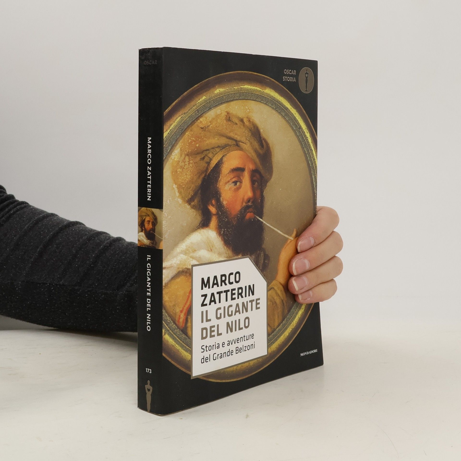 Marco Zatterin Oscar Storia - 173: Il gigante del Nilo. Storia e avventure del Grande Belzoni