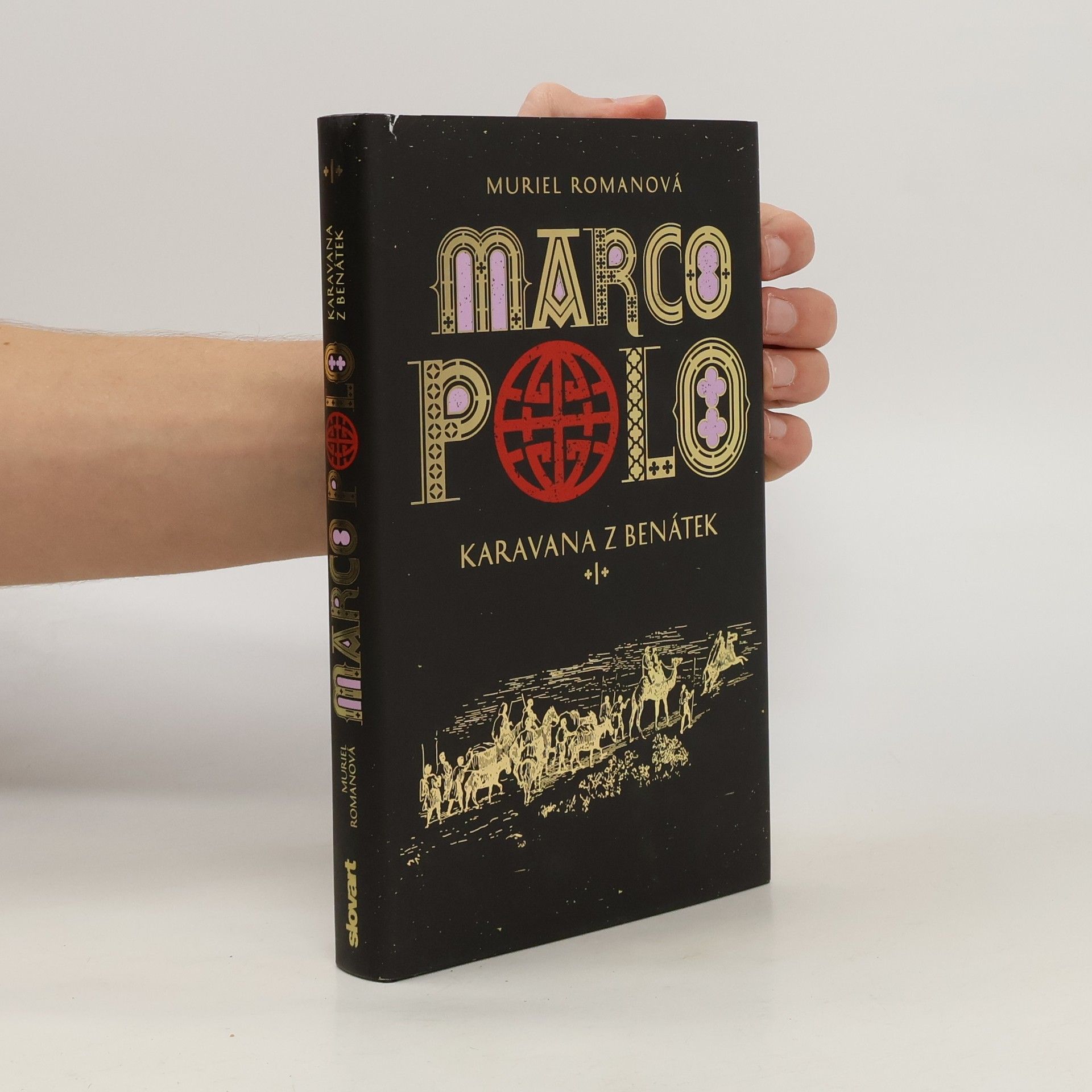 Muriel Romana Marco Polo. Karavana z Benátek. Díl I.