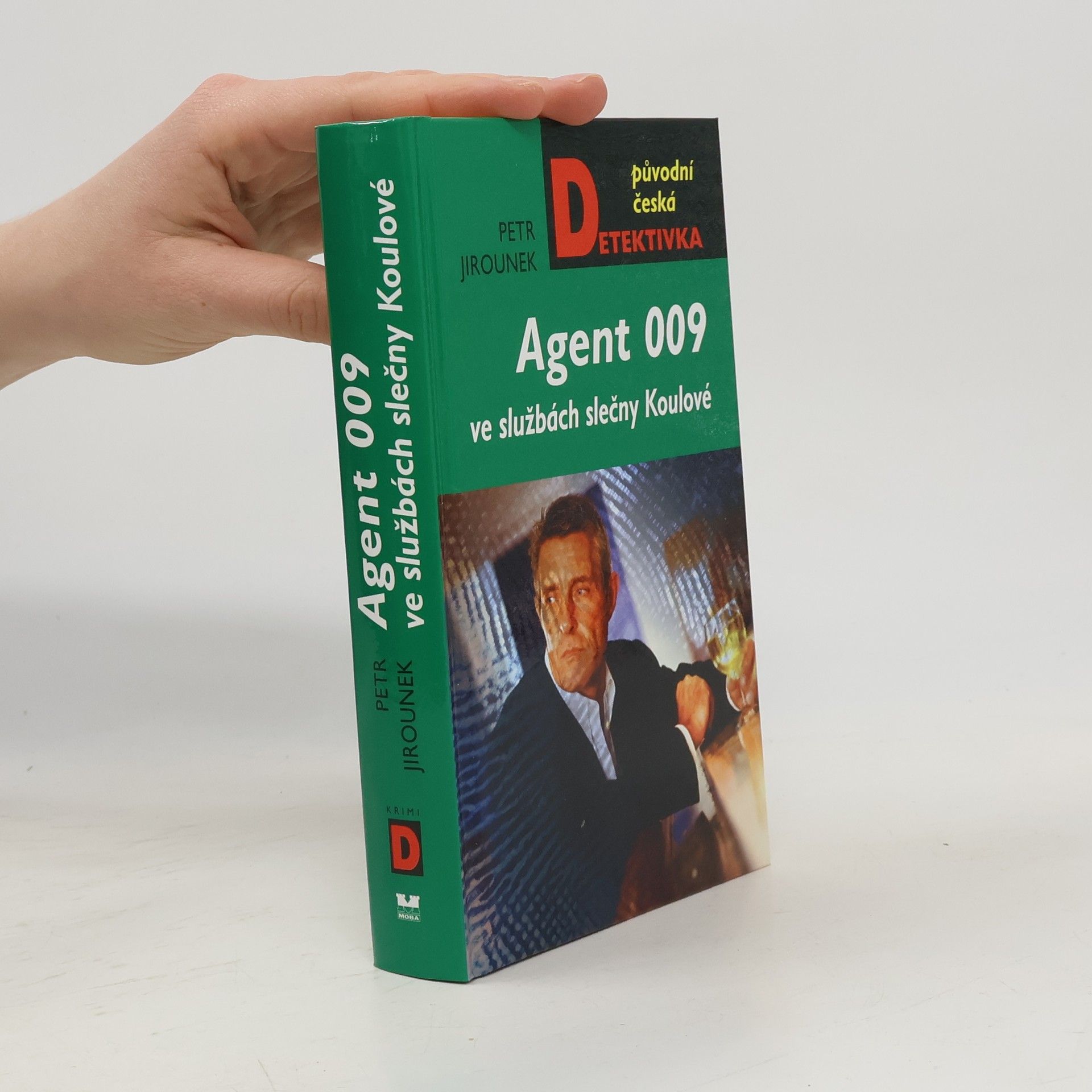 Petr Jirounek Agent 009 ve službách slečny Koulové