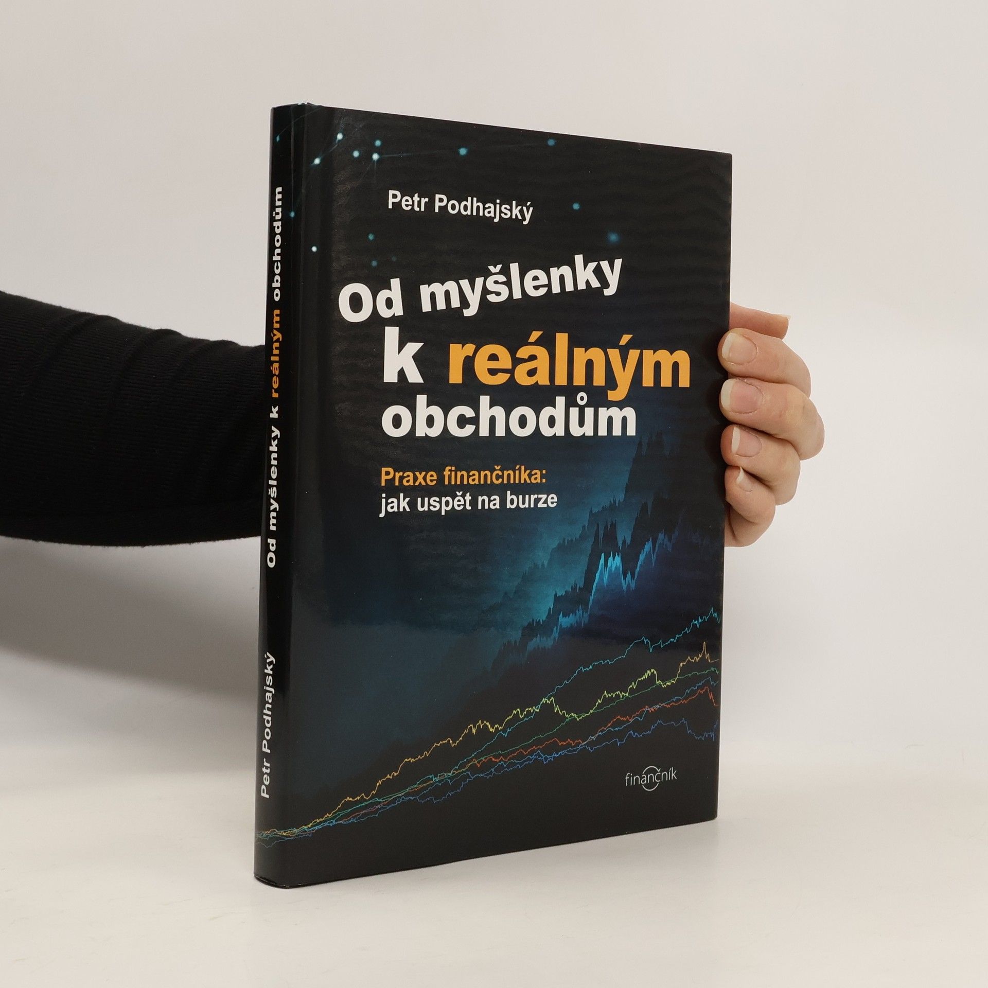 Petr Podhajský Od myšlenky k reálným obchodům