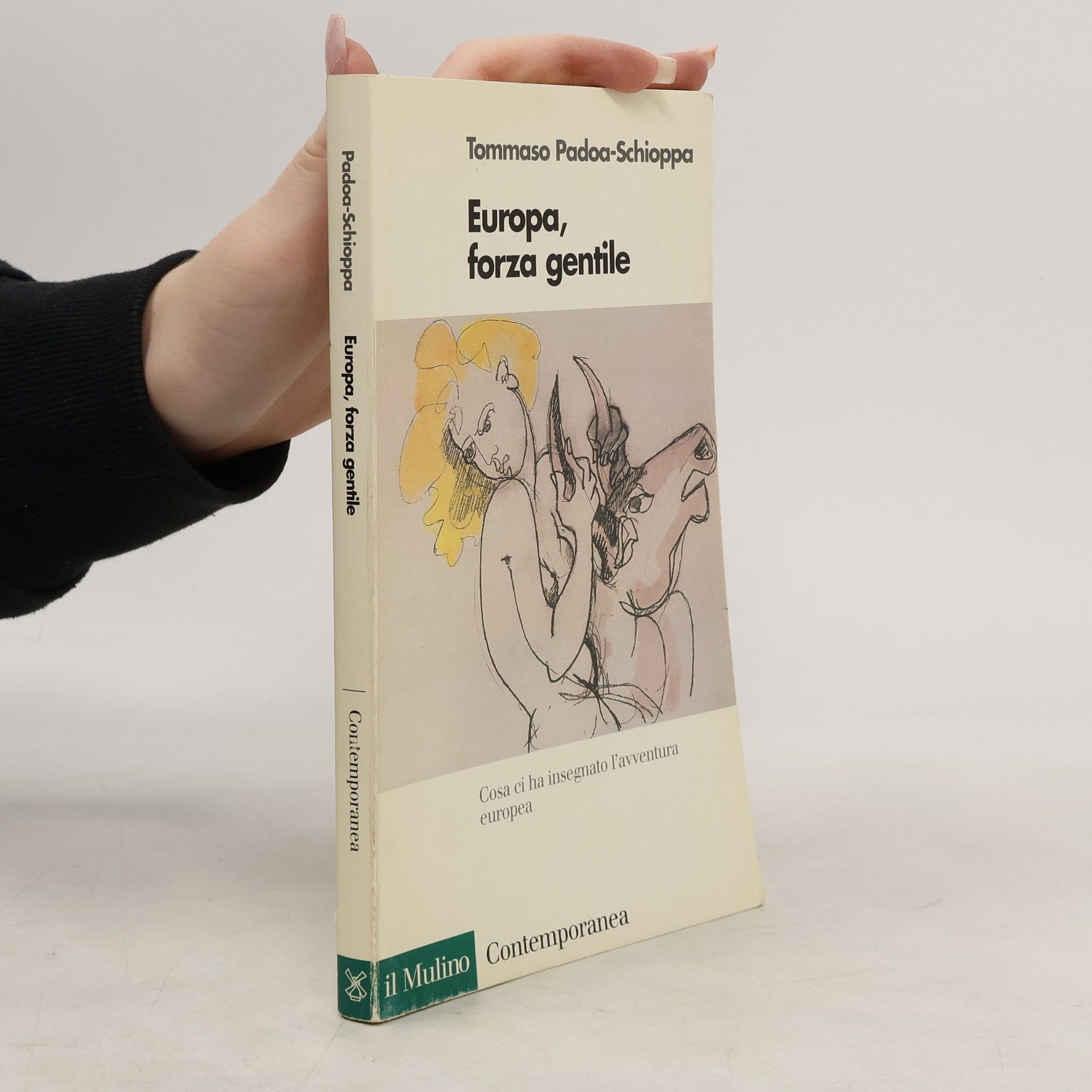 Tommaso Padoa Schioppa Europa, forza gentile