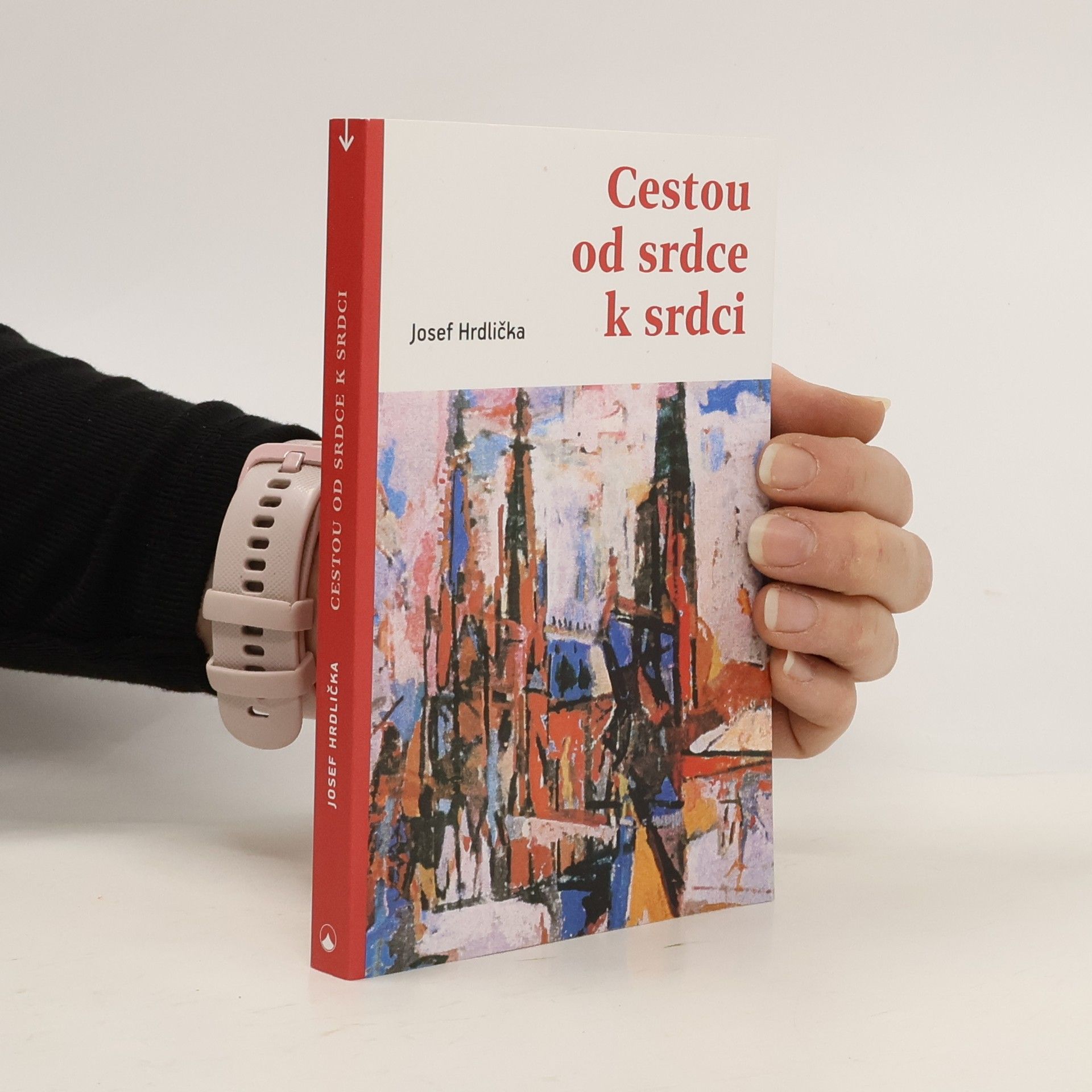 Josef Hrdlička Cestou od srdce k srdci