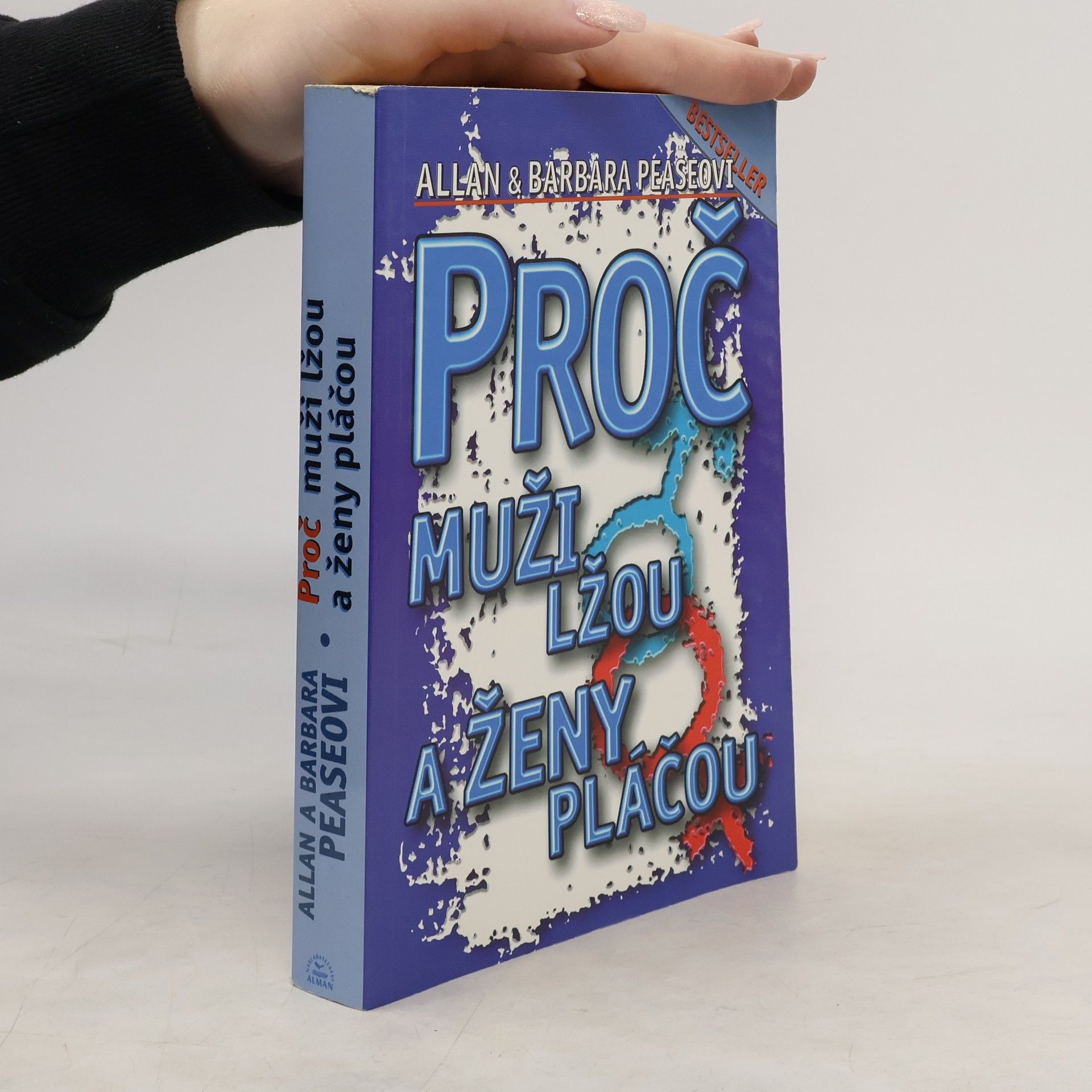 Allan Pease Proč muži lžou a ženy pláčou