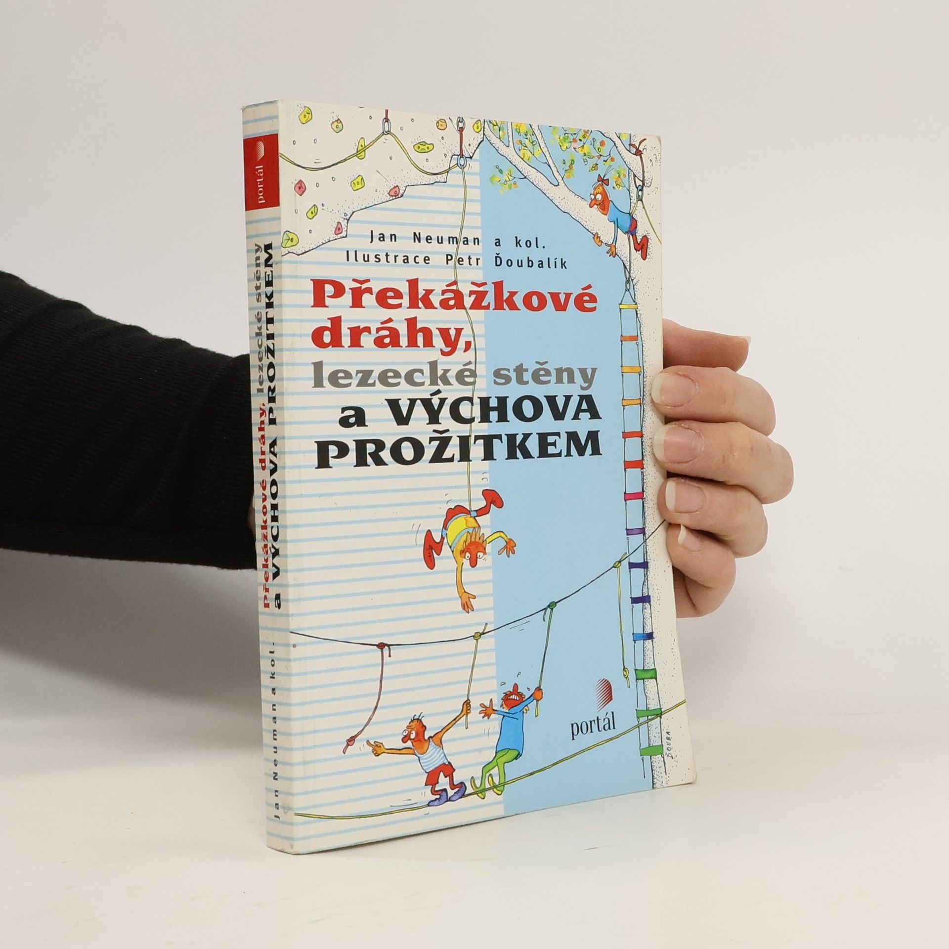 Jan Neuman Překážkové dráhy, lezecké stěny a výchova prožitkem