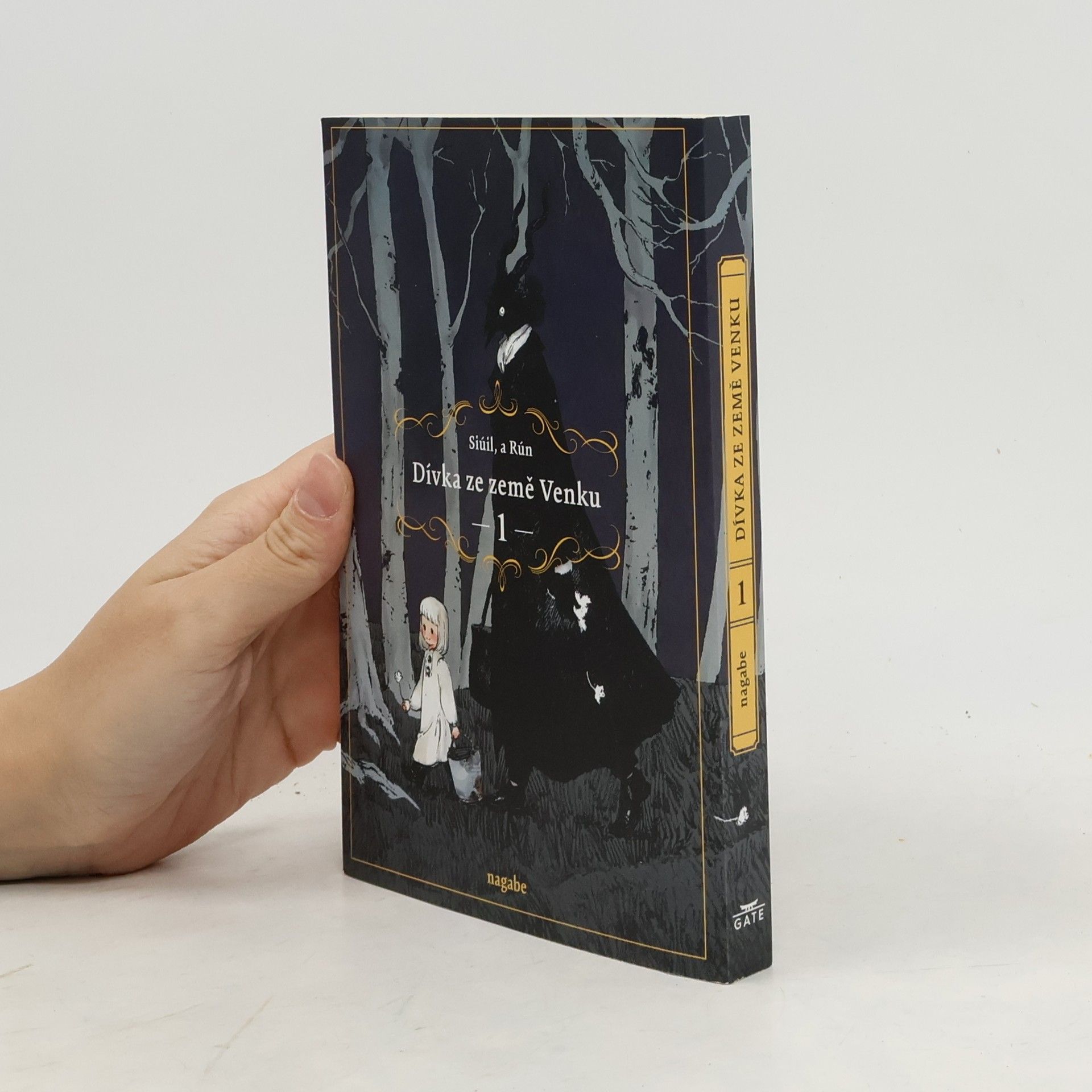 Nagabe Dívka ze země Venku : Siúil, a Rún. 1