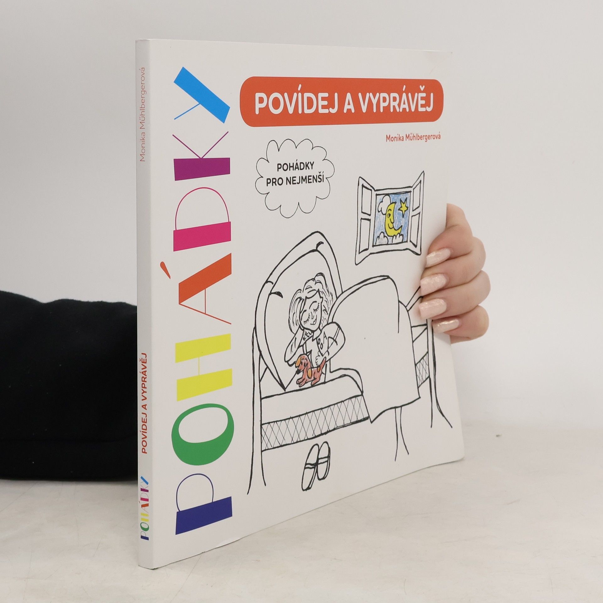 Monika Mühlbergerová Pohádky. Povídej a vyprávěj