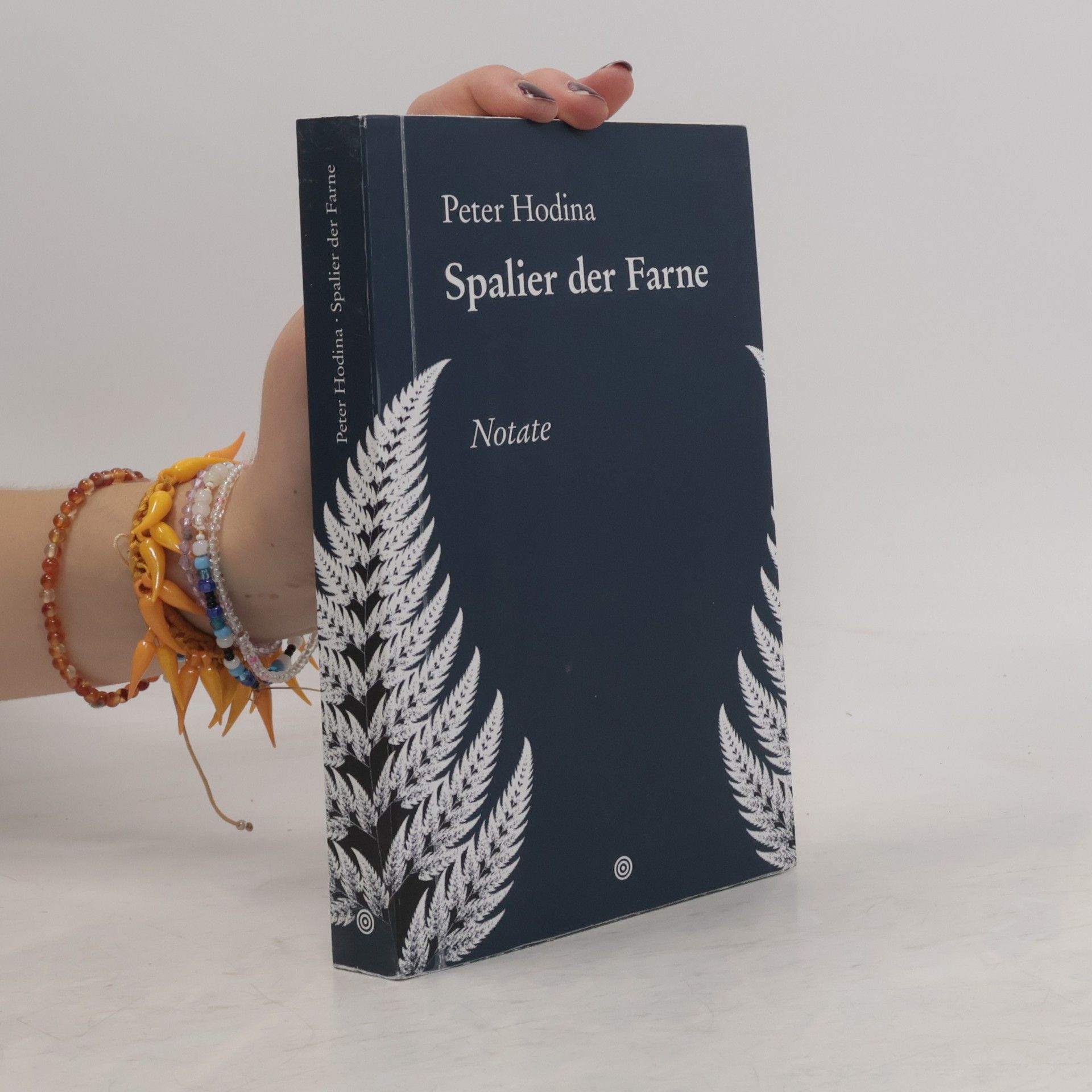 Peter Hodina Spalier der Farne. Notate