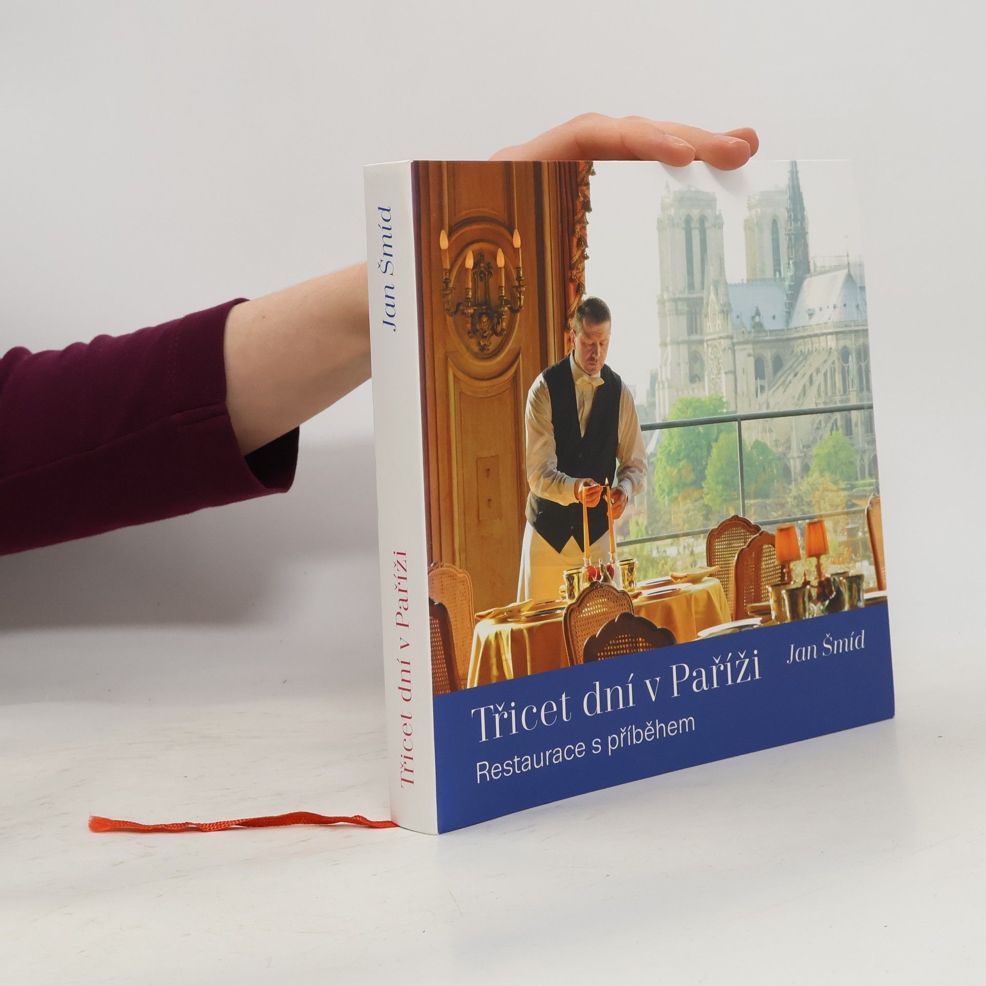 Jan Šmíd Třicet dní v Paříži. Restaurace s příběhem