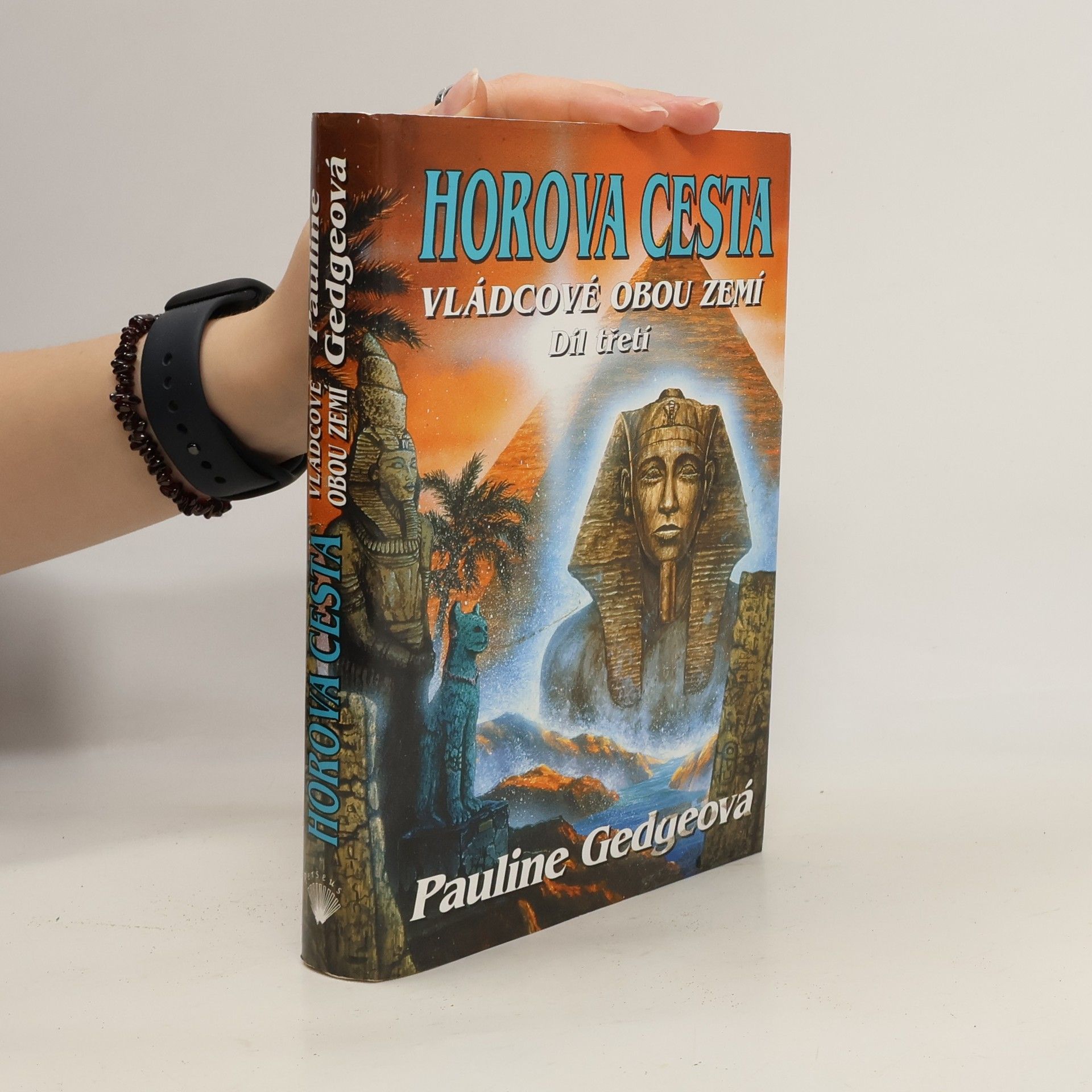 Pauline Gedge Horova cesta. Vládcové obou zemí