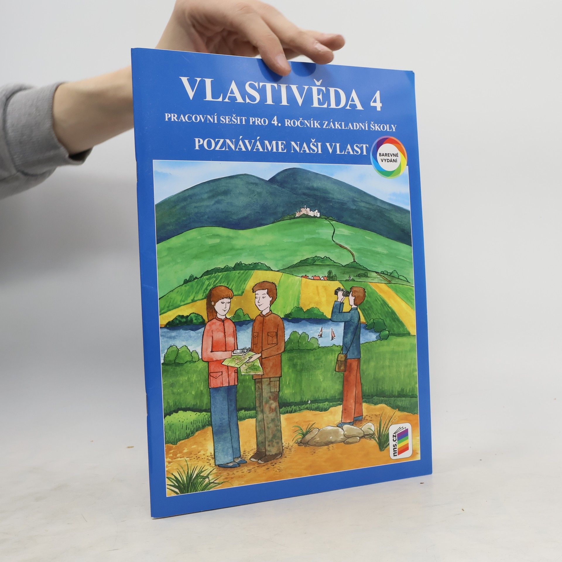 Věra Štiková Vlastivěda 4 : pracovní sešit pro 4. ročník základní školy. Poznáváme naši vlast