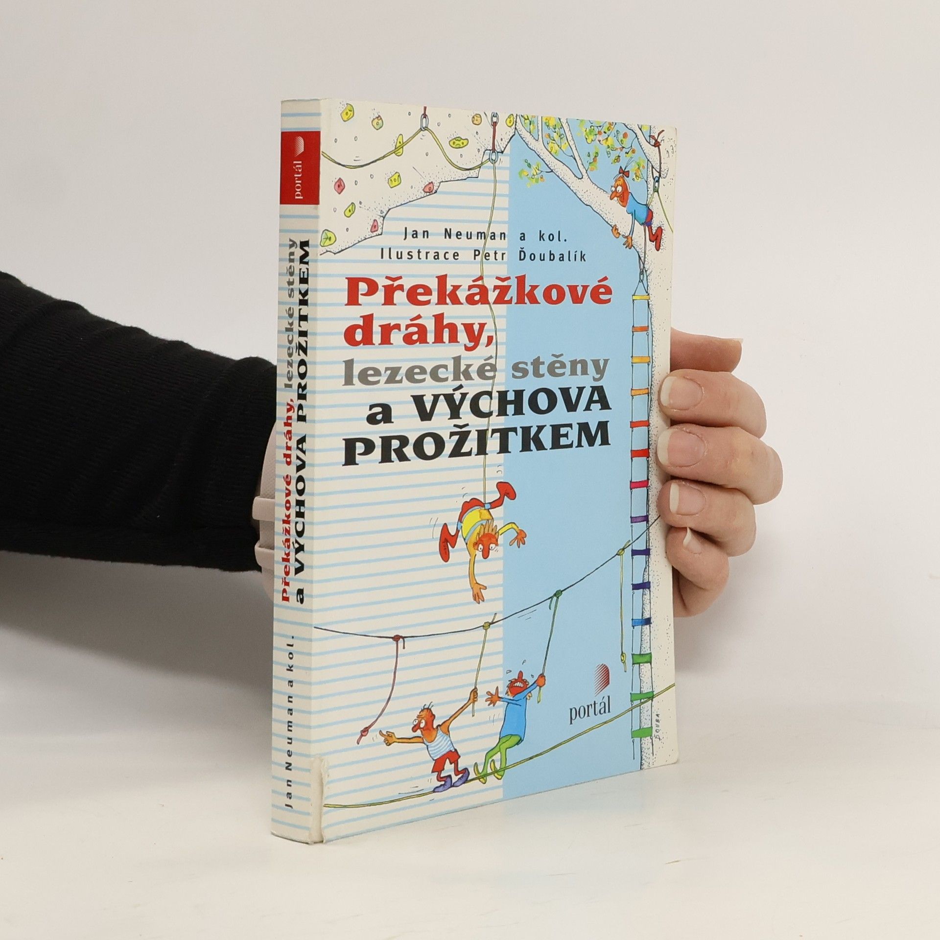 Překážkové dráhy, lezecké stěny a výchova prožitkem