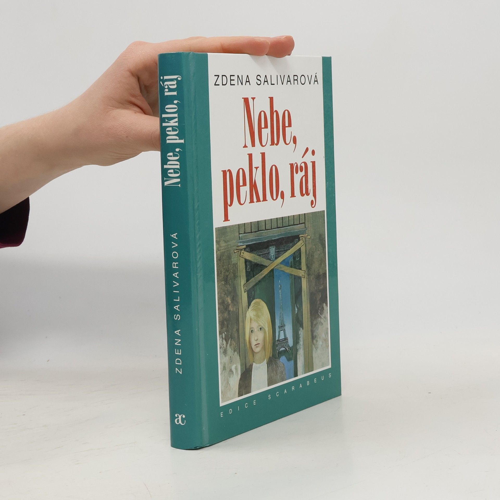 Zdena Salivarová Nebe, peklo, ráj