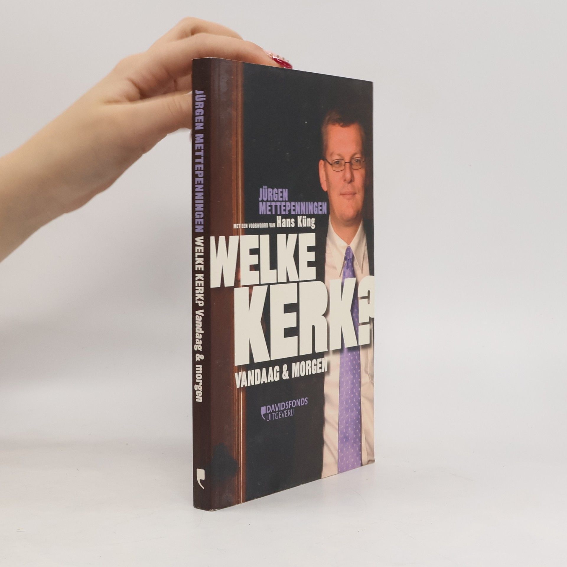 Jürgen Mettepenningen Welke kerk? Vandaag en morgen