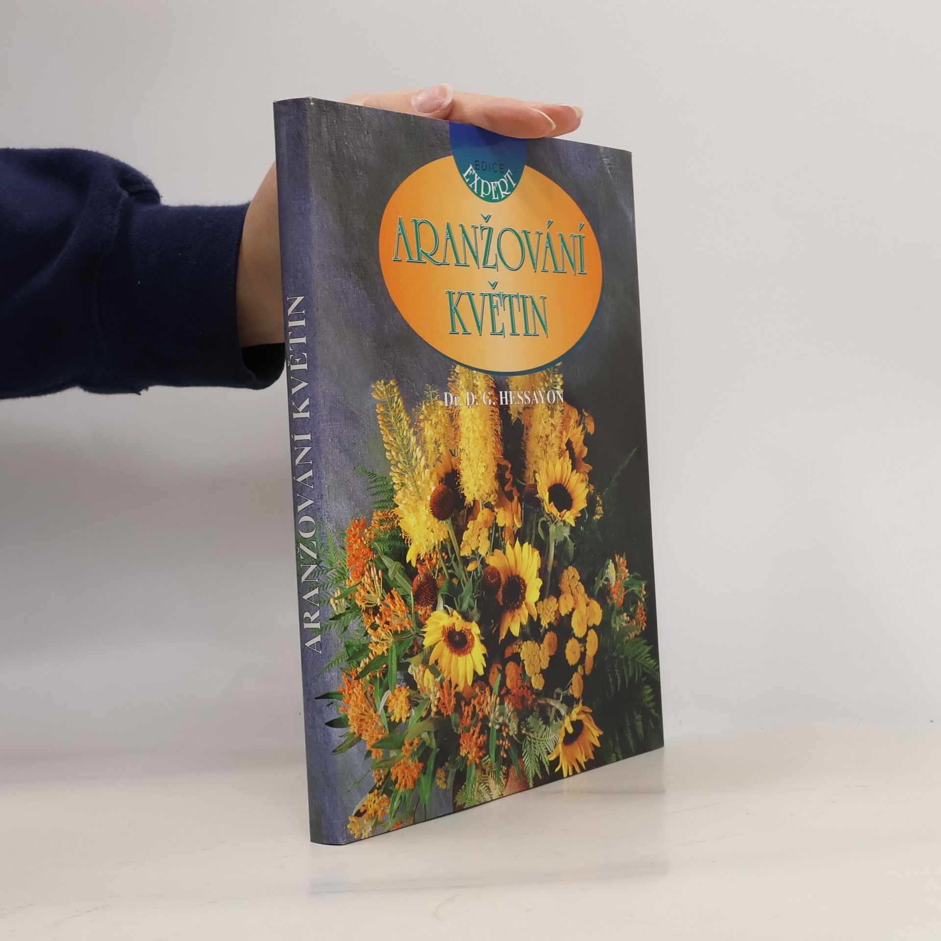 D. G. (David Gerald) Hessayon Aranžování květin
