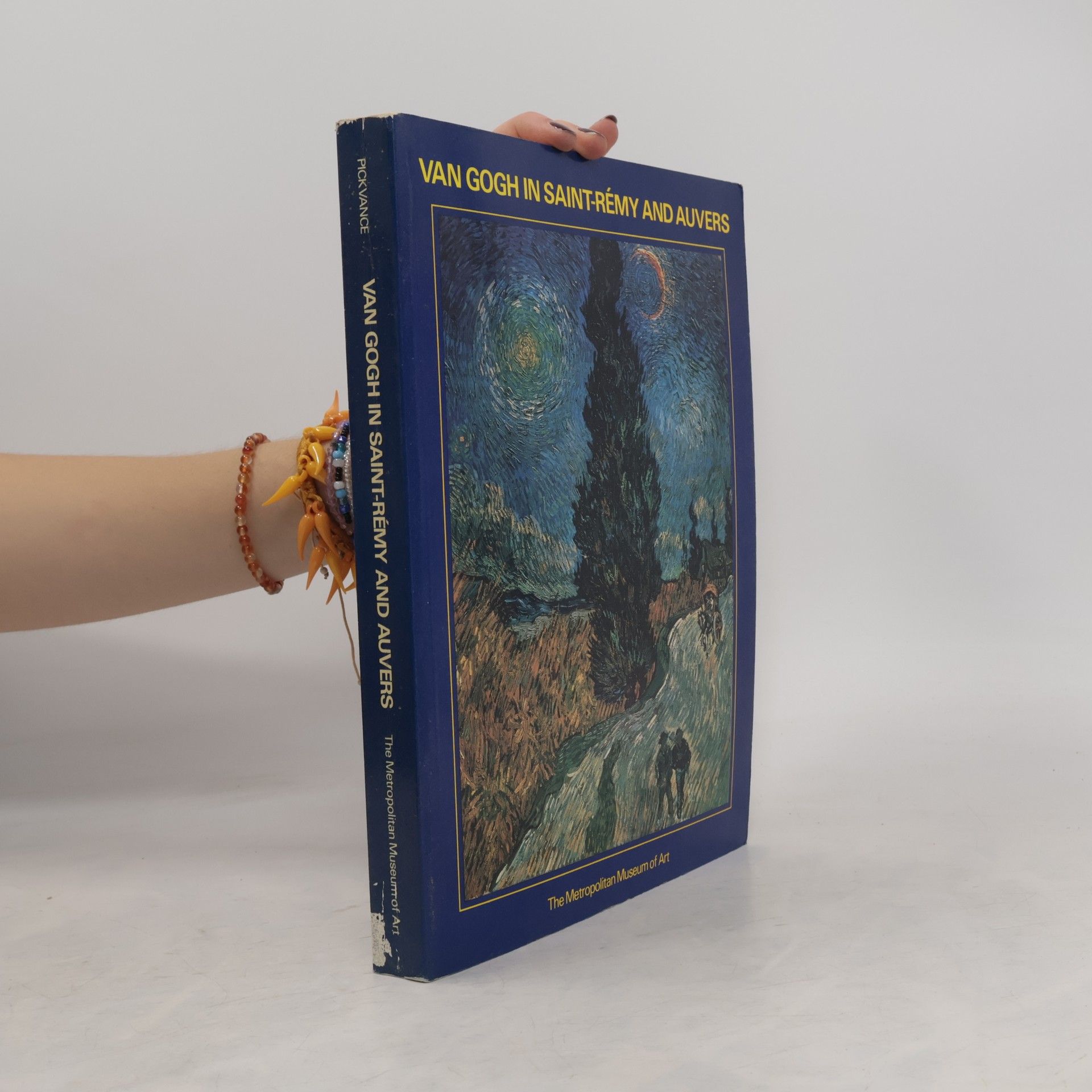 Ronald Pickvance Van Gogh in Saint-Rémy and Auvers