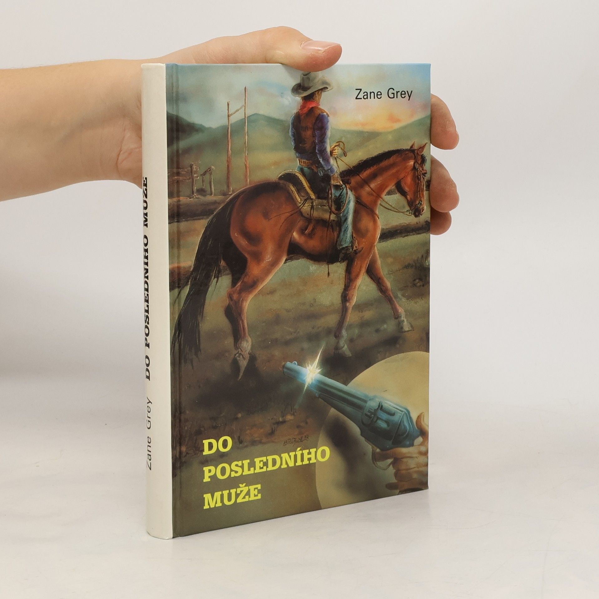 Zane Grey Do posledního muže