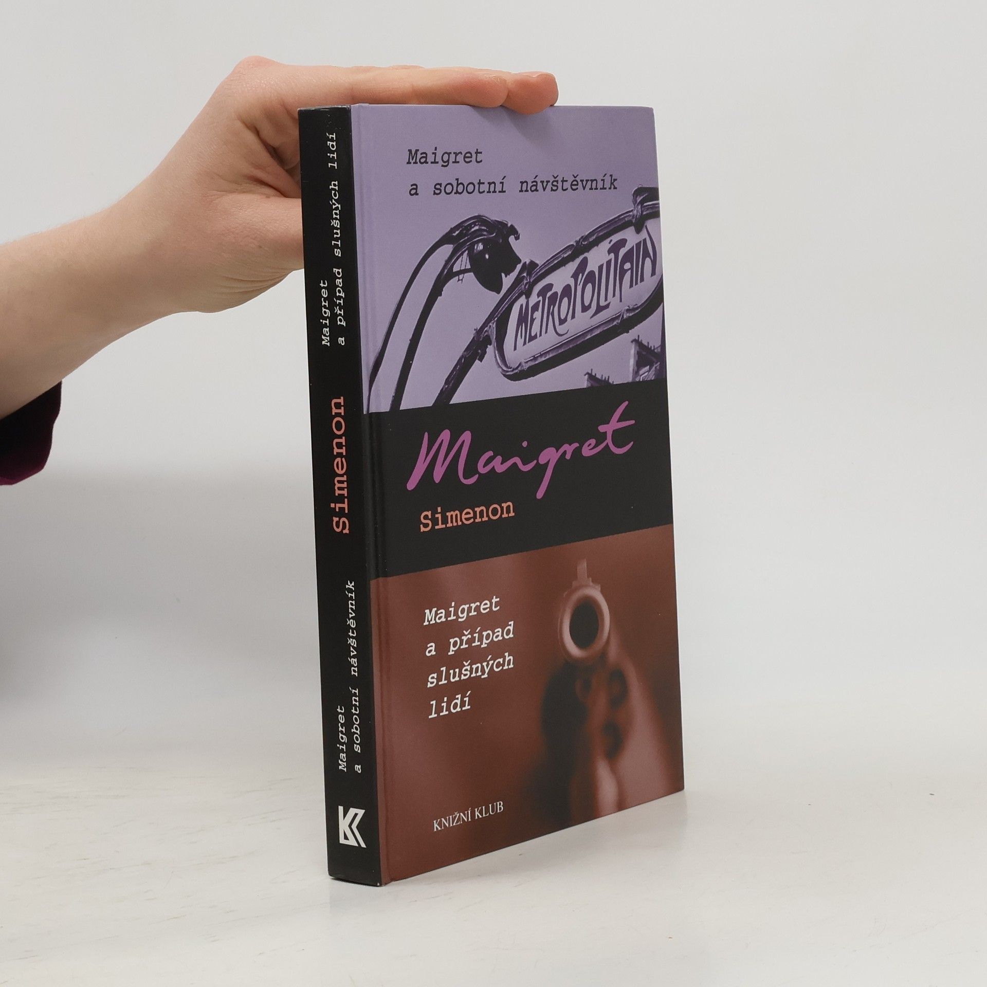 Georges Simenon Maigret a sobotní návštěvník. Maigret a případ slušných lidí.