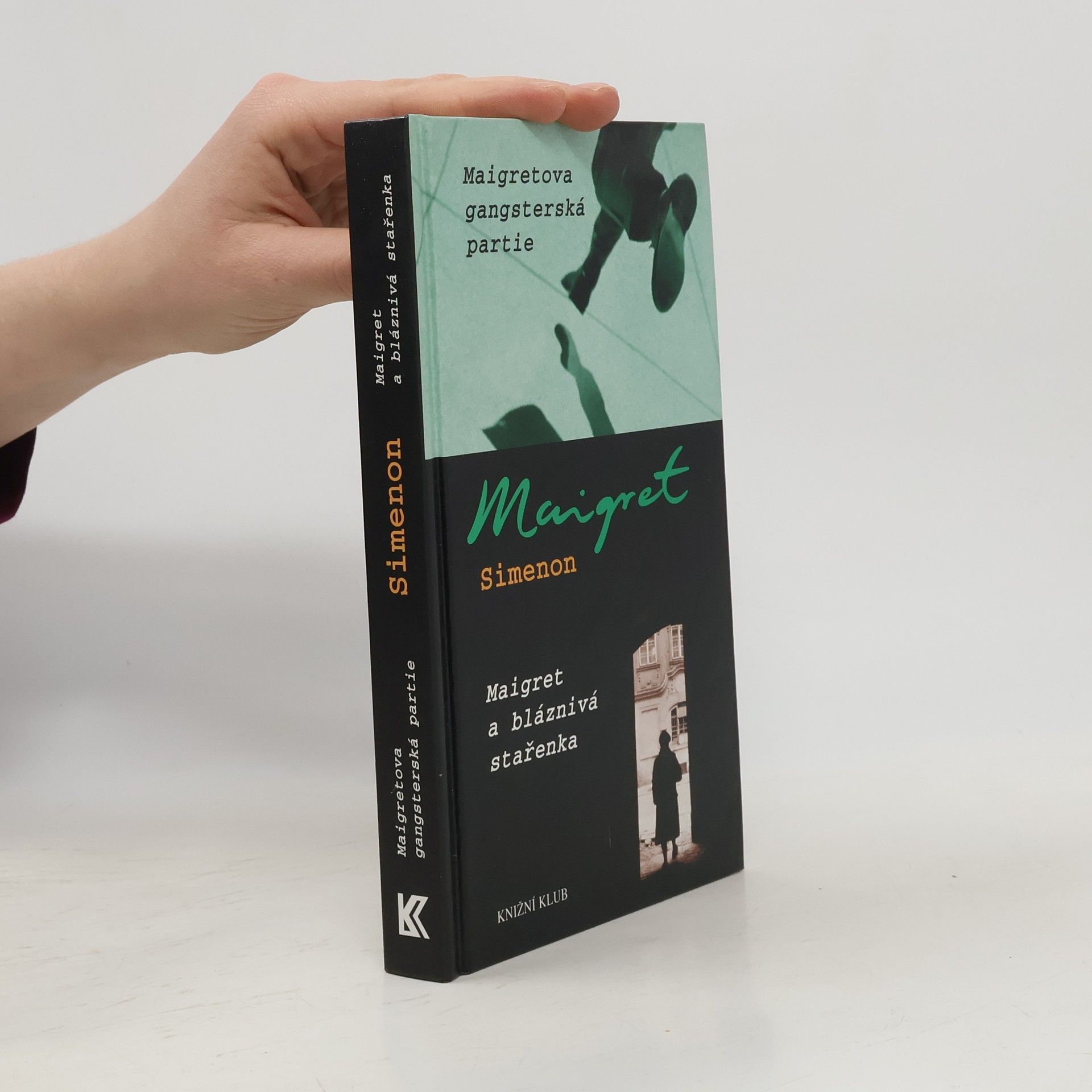 Georges Simenon Maigretova gangsterská partie ; Maigret a bláznivá stařenka