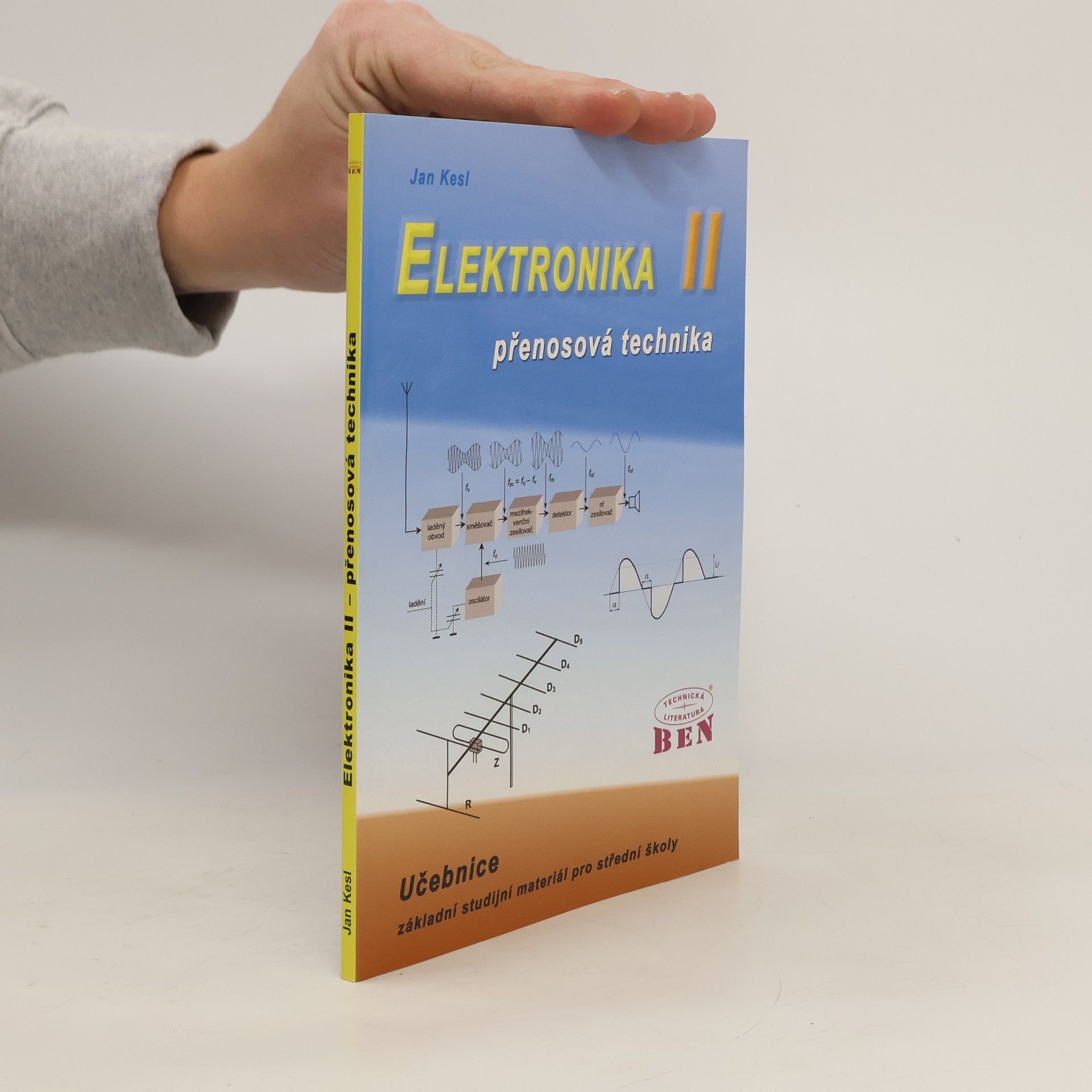 Jan Kesl Elektronika: Základní studijní materiál pro střední školy. II, Přenosová technika