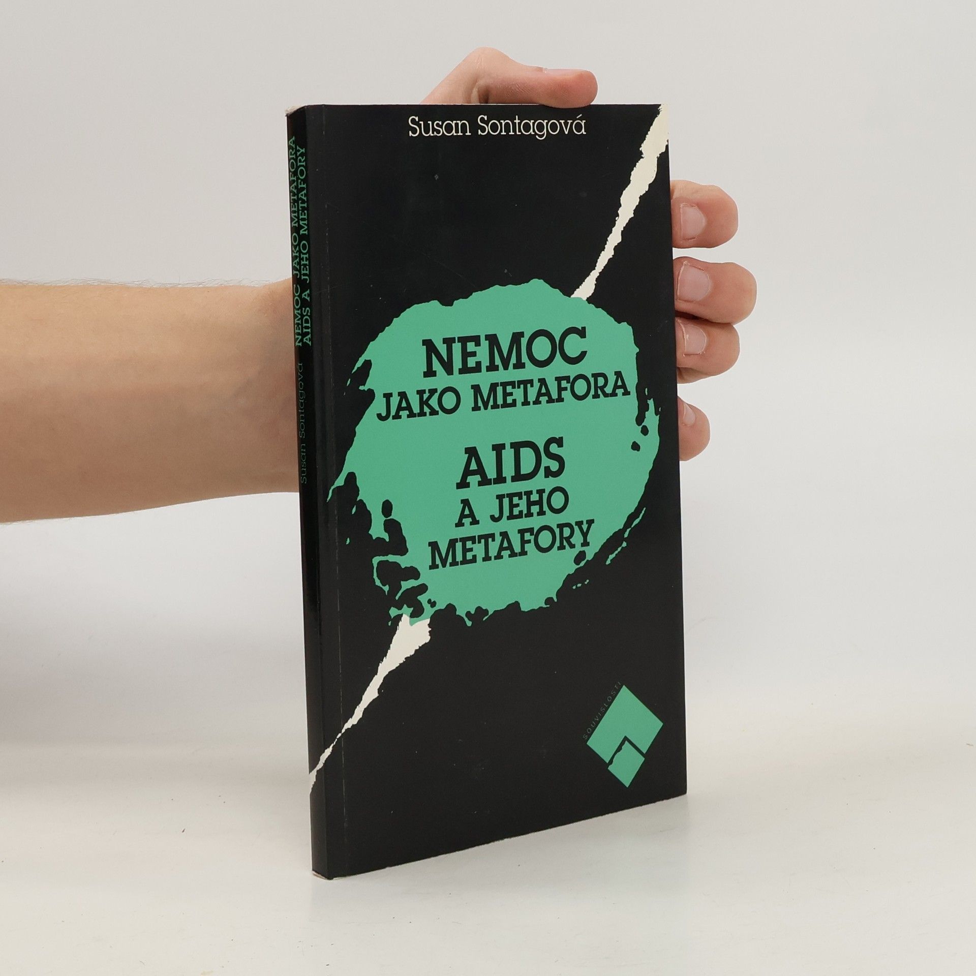 Susan Sontag Nemoc jako metafora. AIDS a jeho metafory