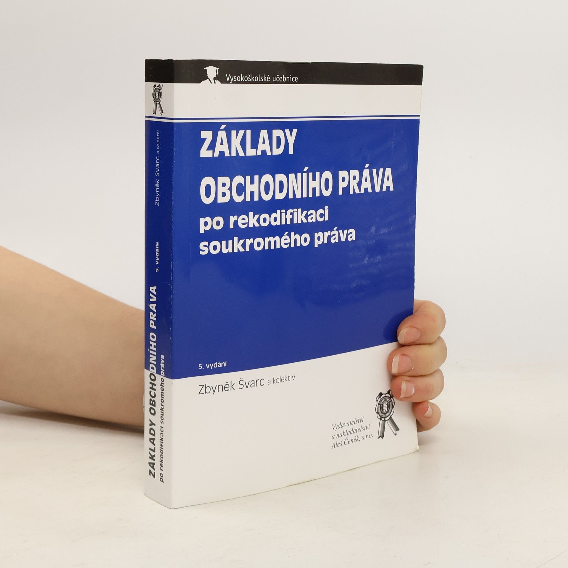 Zbyněk Švarc Základy obchodního práva po rekodifikaci soukromého práva