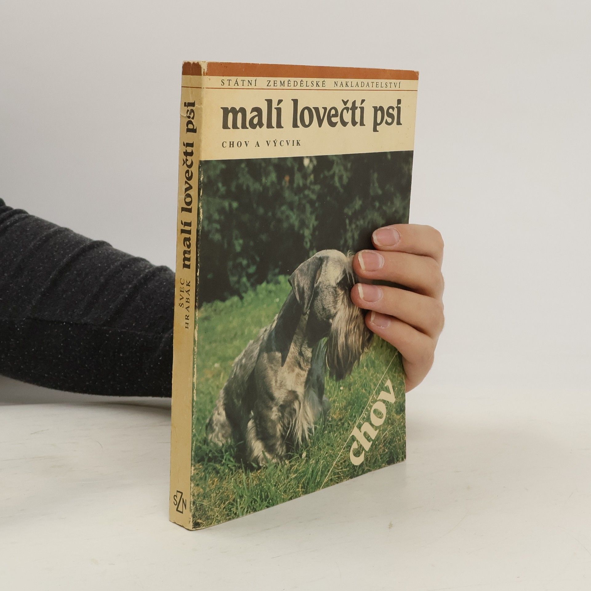 Jaroslav Švec Malí lovečtí psi. Chov a výcvik