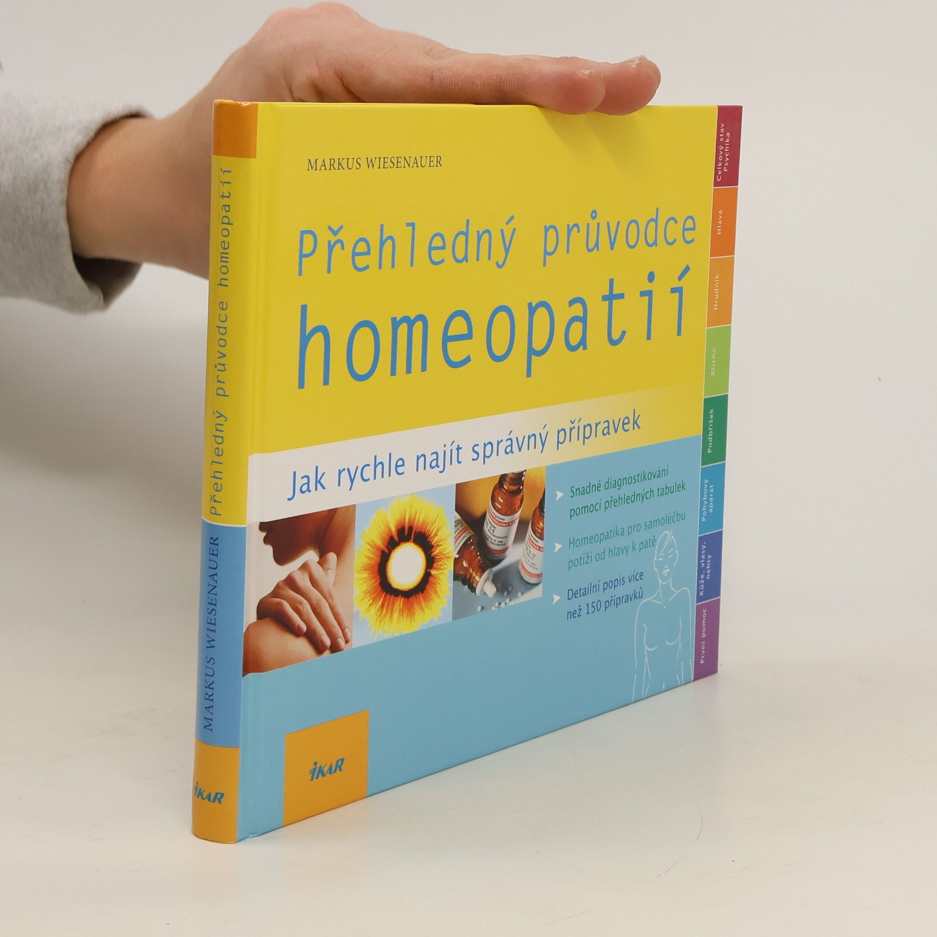Markus Wiesenauer Přehledný průvodce homeopatií. Jak rychle najít správný přípravek
