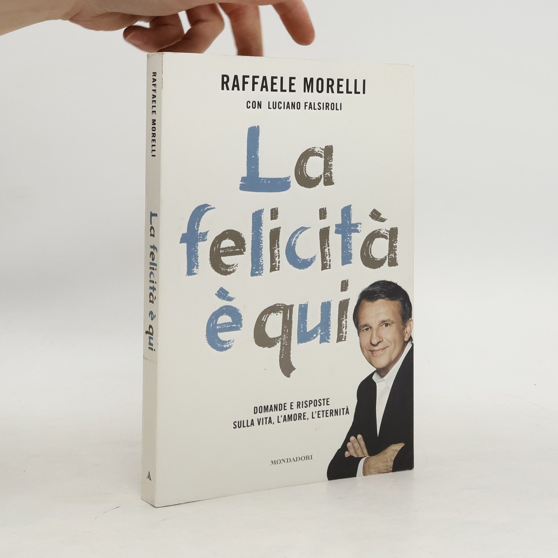 Raffaele Morelli La felicità è qui