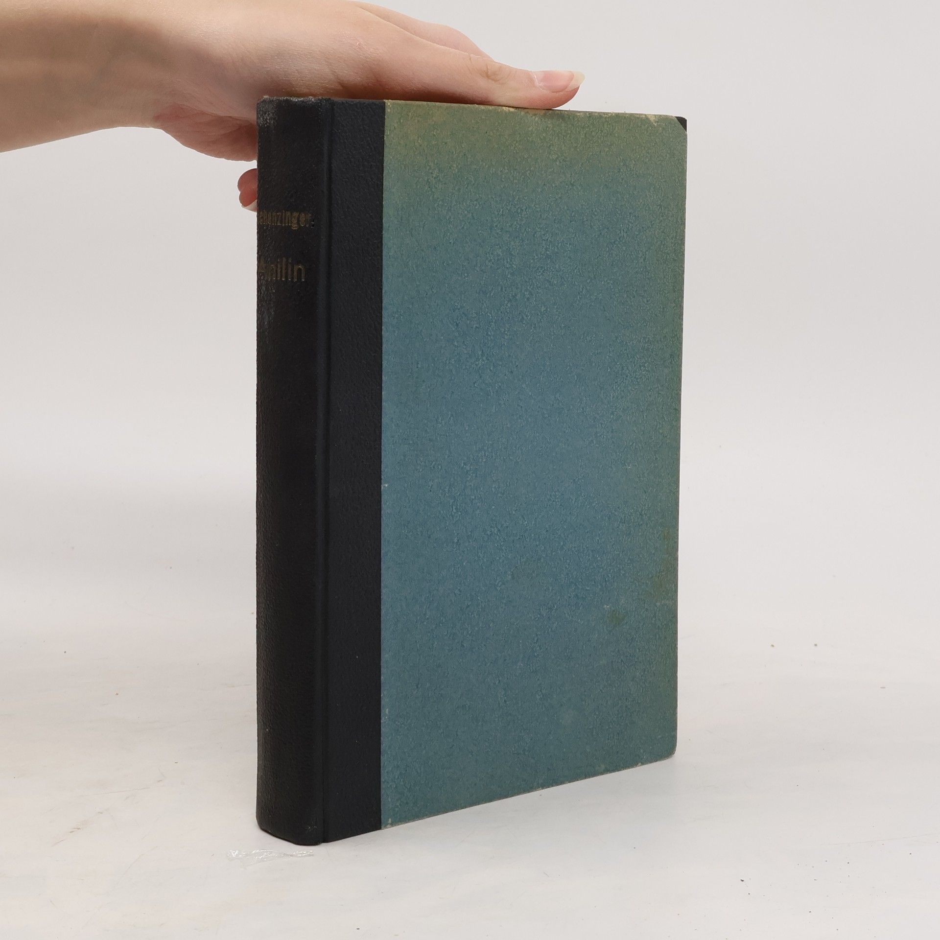 Karl Aloys Schenzinger Anilin. Román o vítězství chemie