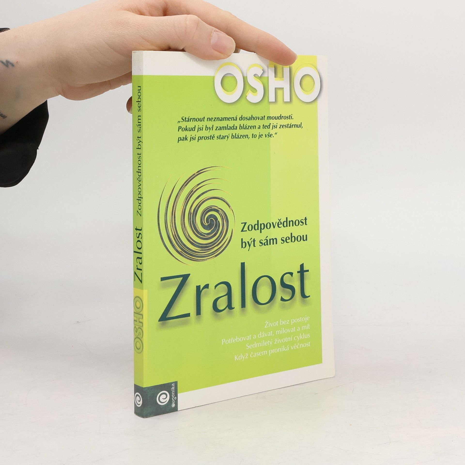 Ošó Zralost. Zodpovědnost být sám sebou