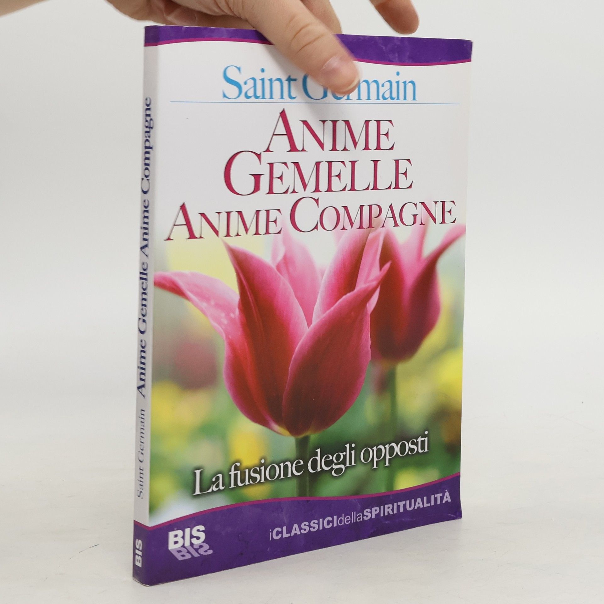 Saint-Germain (conte di) Anime gemelle anime compagne. La fusione degli opposti