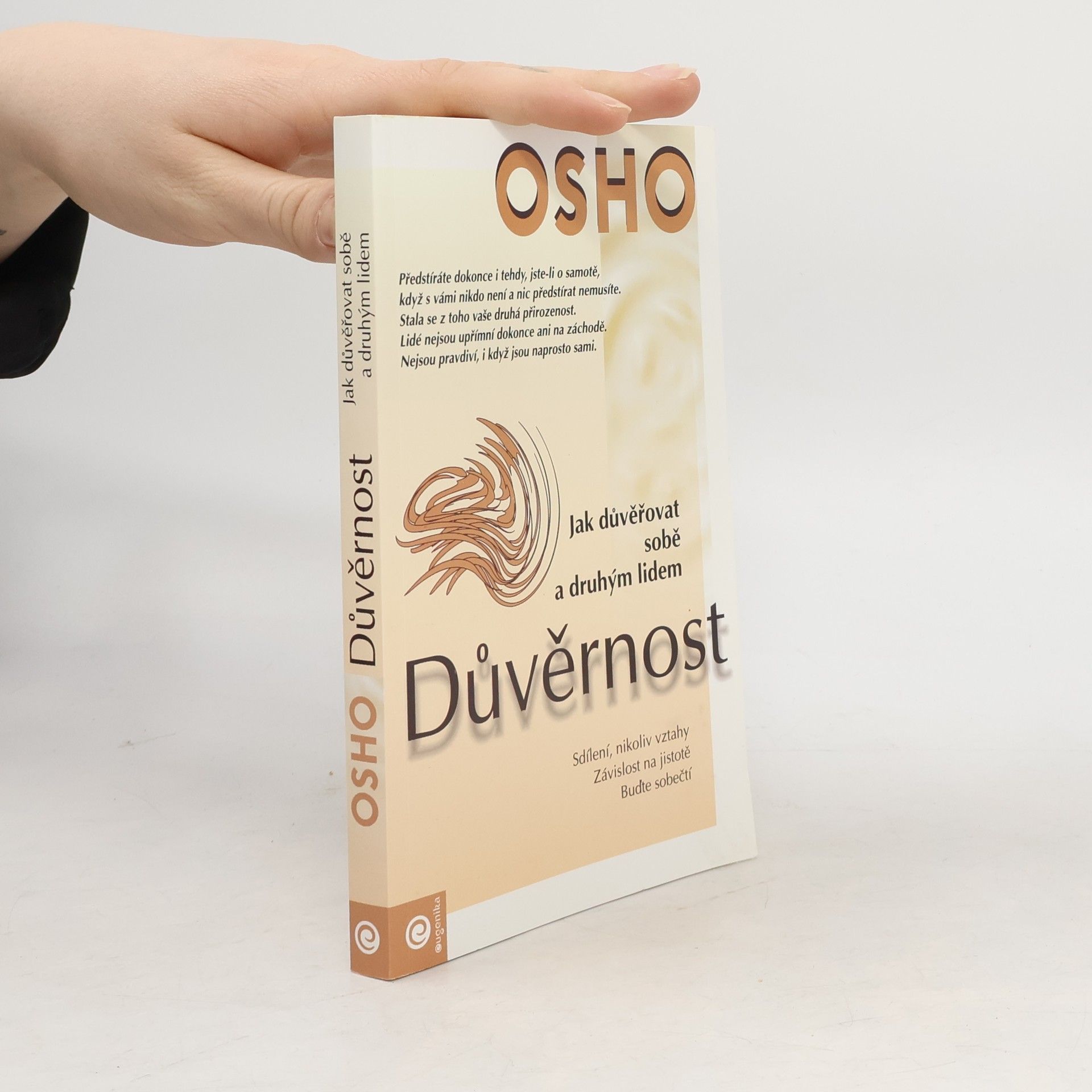 Ošó Důvěrnost. Jak důvěřovat sobě a druhým lidem.