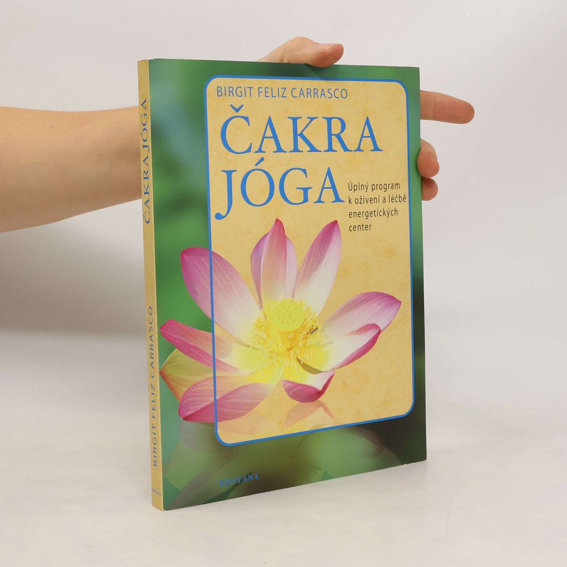 Čakra jóga. Úplný program k oživení a léčbě energetických center