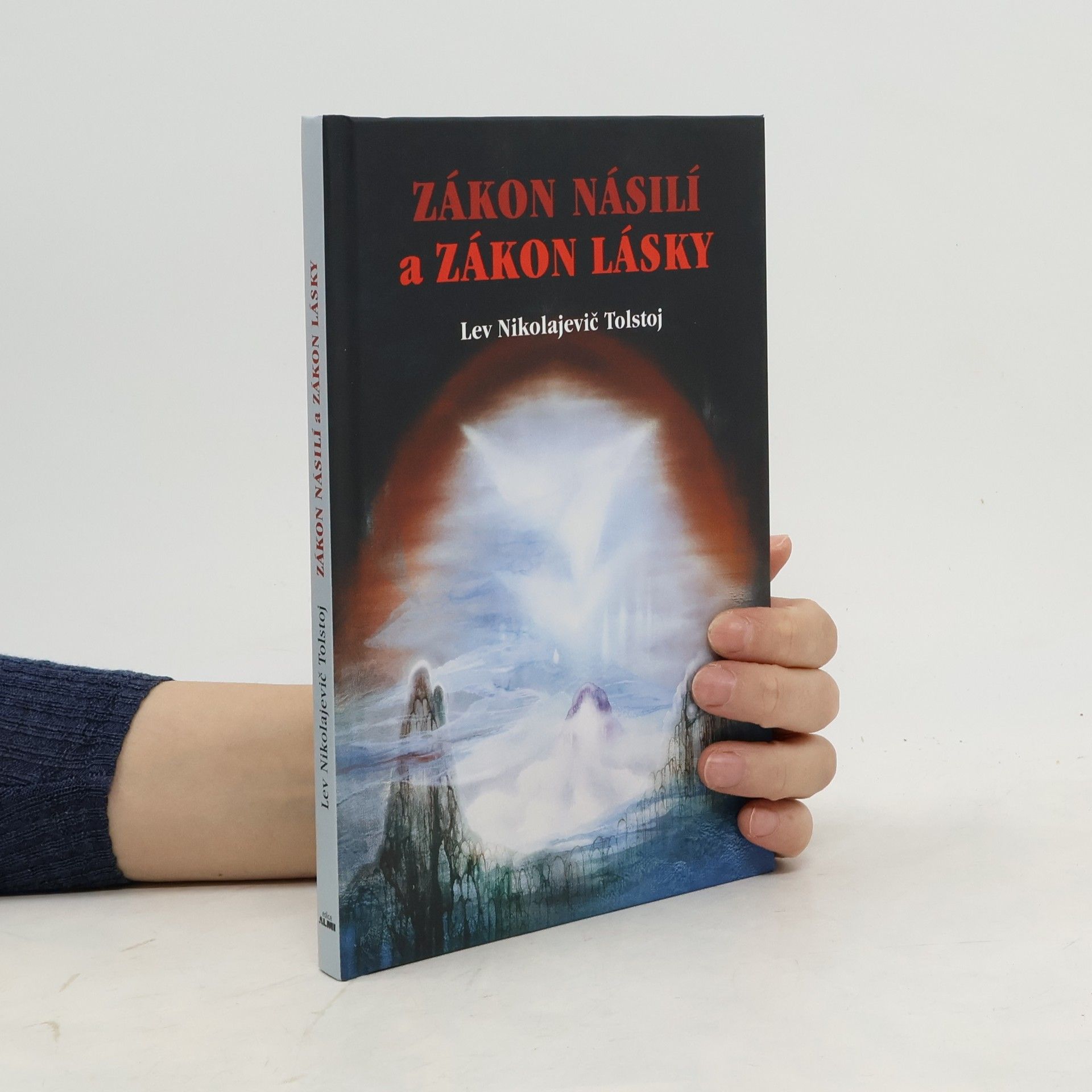 Lev Nikolajevitsj Tolstoj Zákon násilí a Zákon lásky