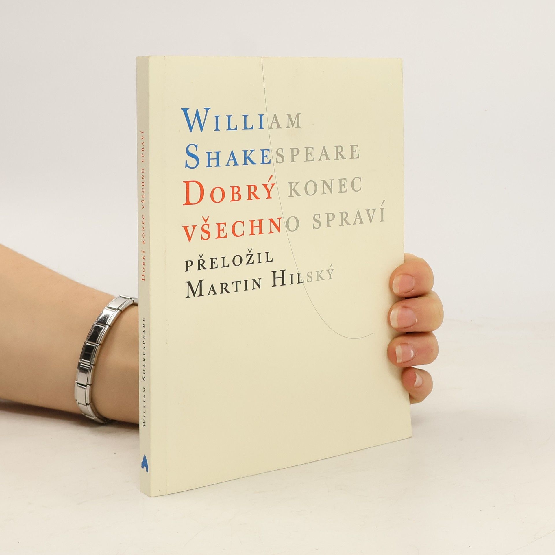 William Shakespeare Dobrý konec všechno spraví