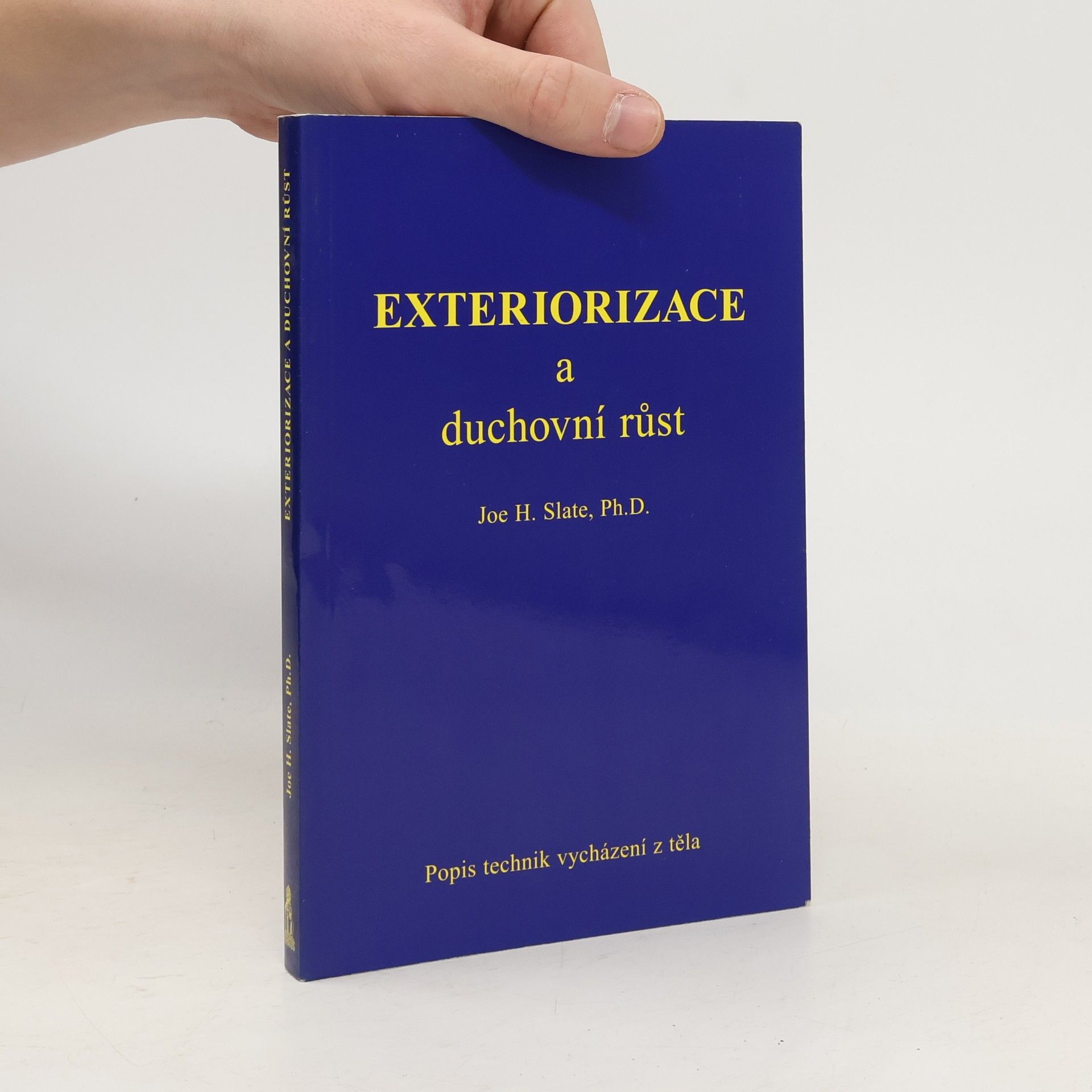 Joe H. Joe Hutson Slate Exteriorizace : metody vycházení z těla