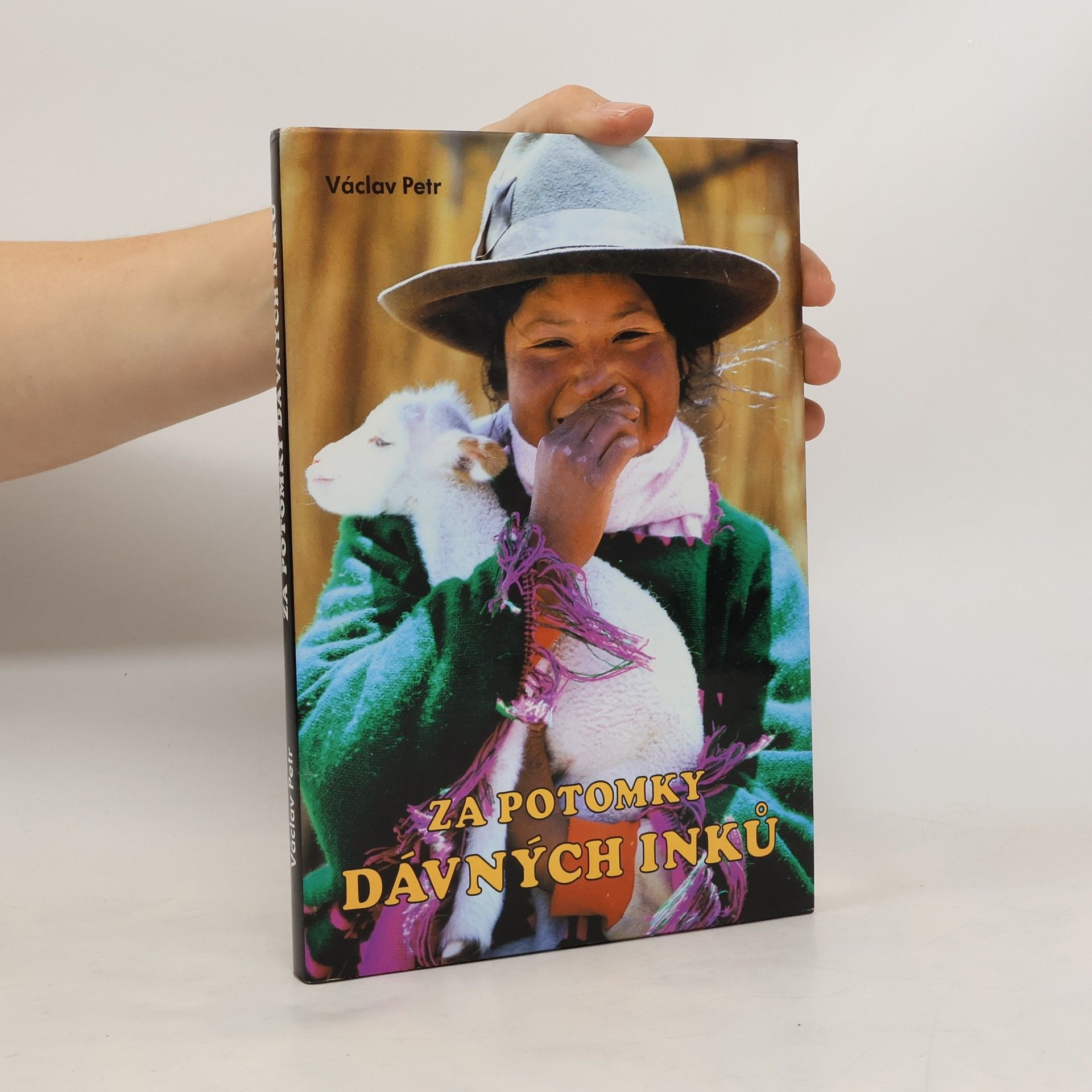 Václav Petr Za potomky dávných Inků