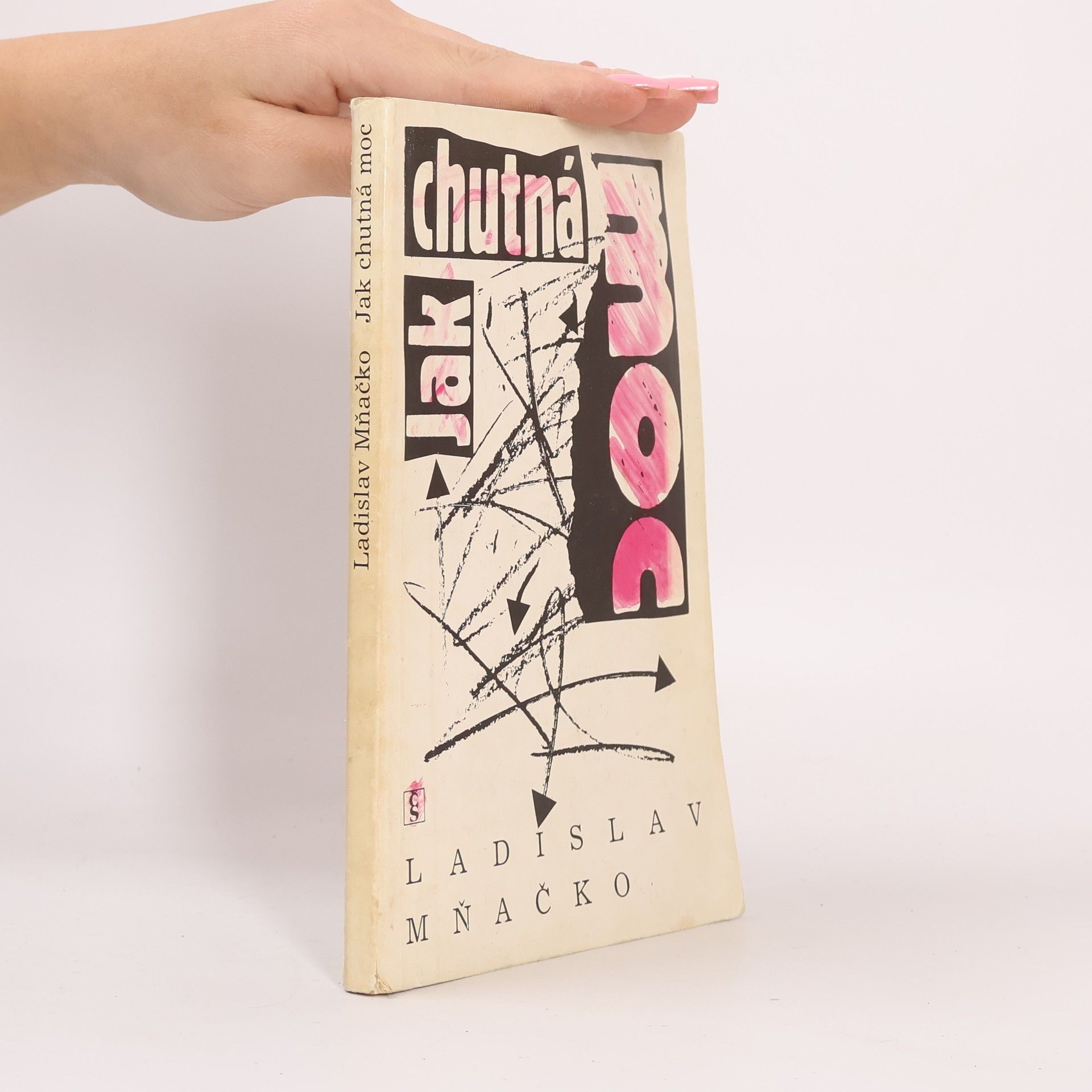 Ladislav Mňačko Jak chutná moc