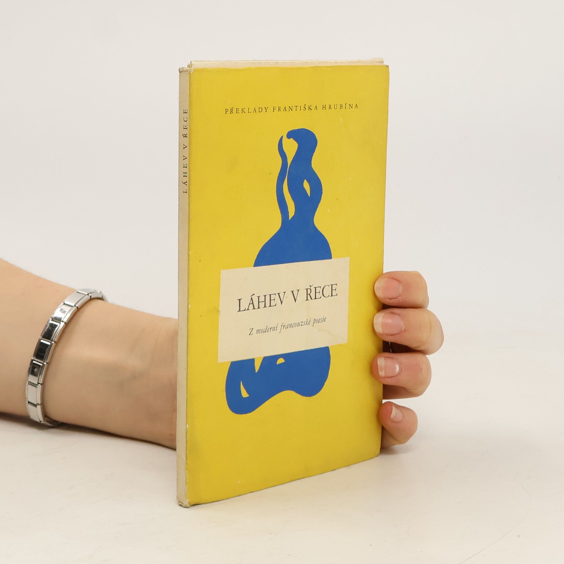 František Hrubín Láhev v řece. Výběr moderní francouzské poesie