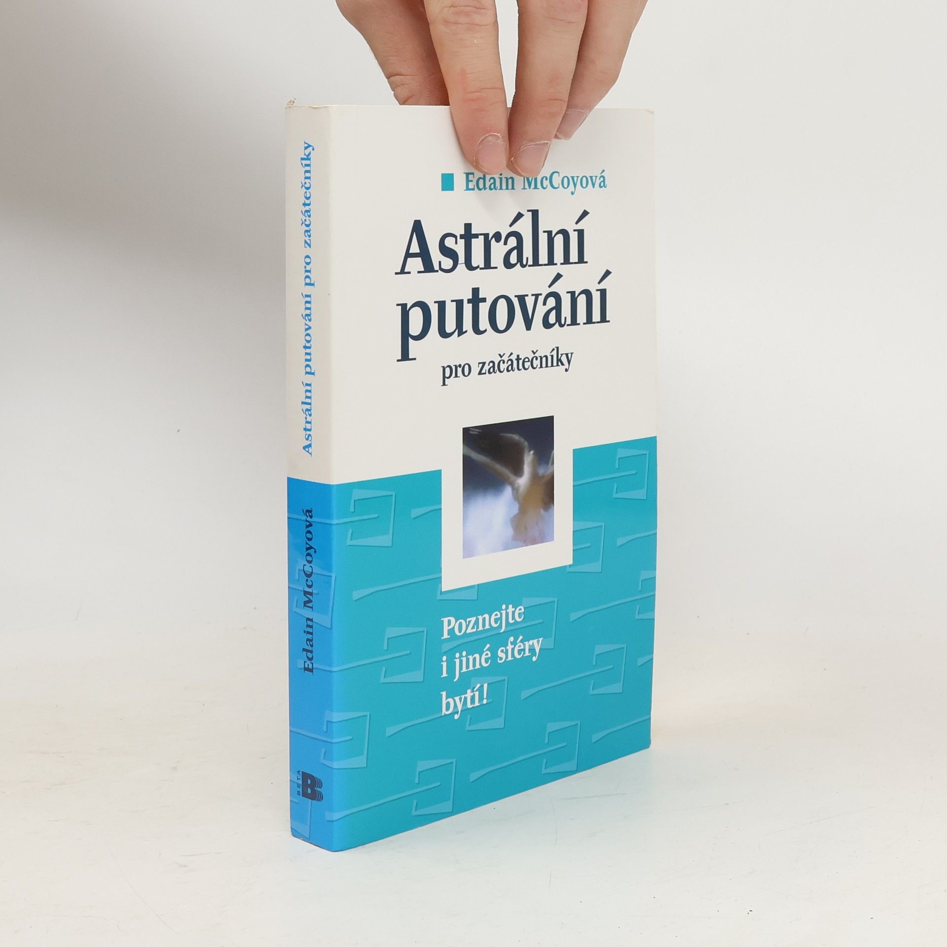 Edain McCoy Astrální putování pro začátečníky. Naučte se poznávat i jiné sféry bytí!