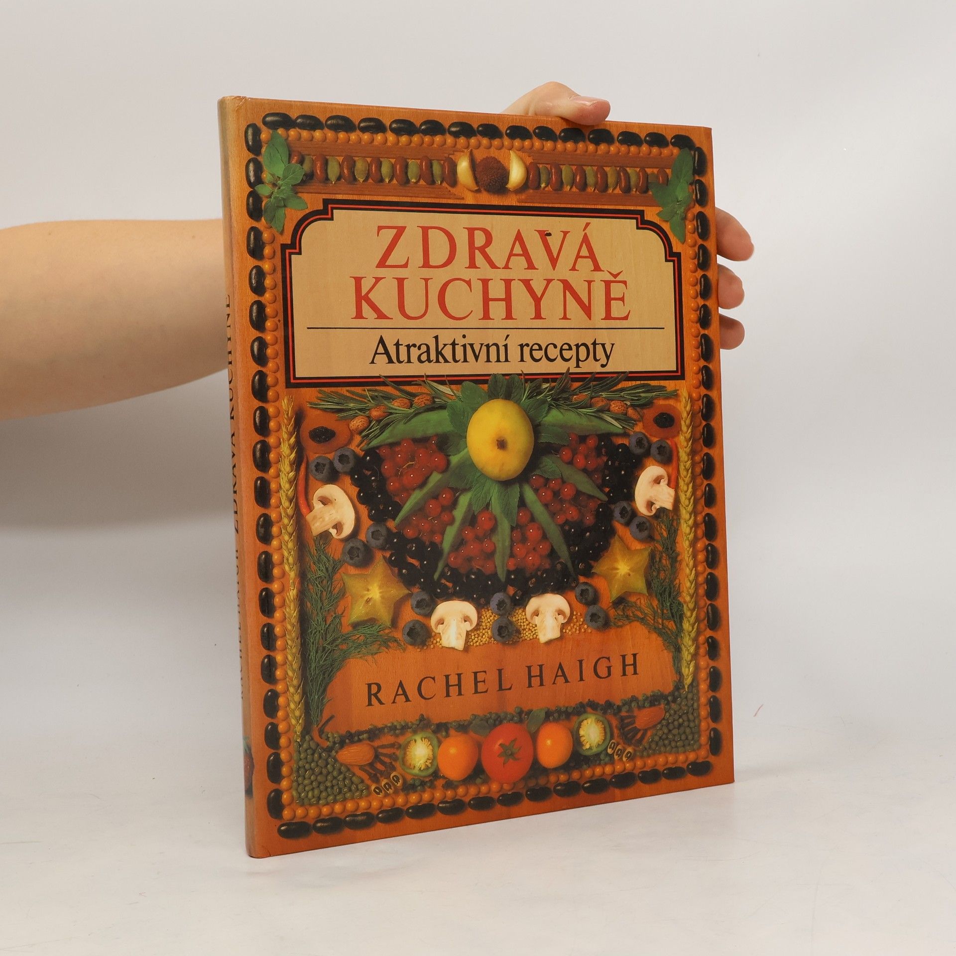Rachel Haigh Zdravá kuchyně. Atraktivní recepty